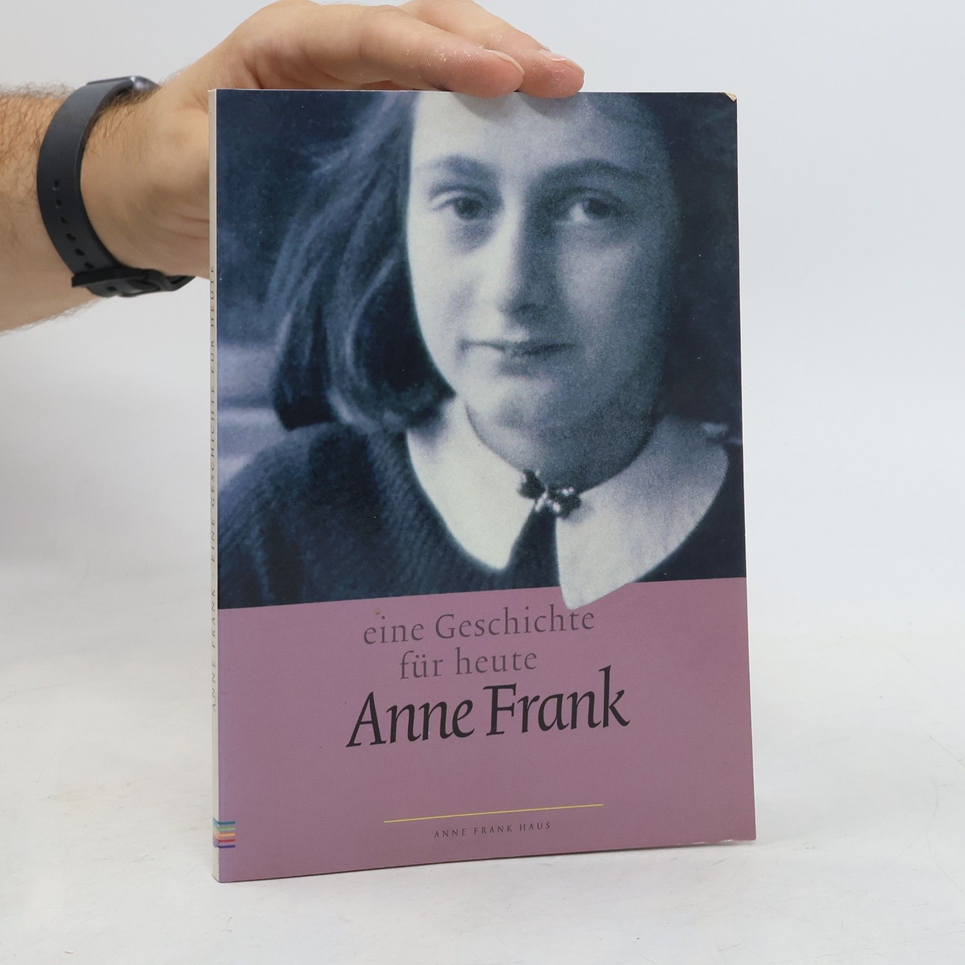 Anne Frank. Eine Geschichte für heute