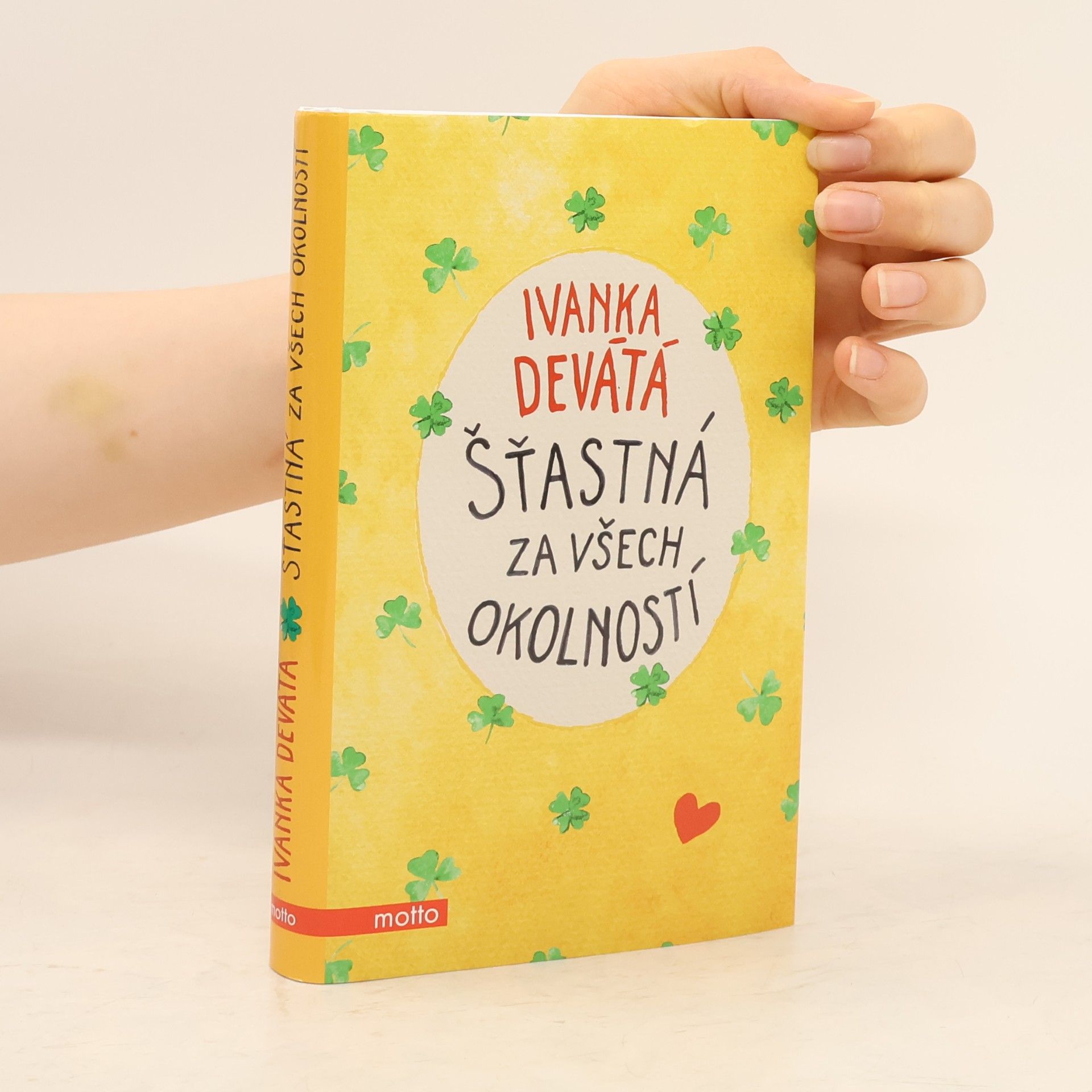 Ivanka Devátá Šťastná za všech okolností