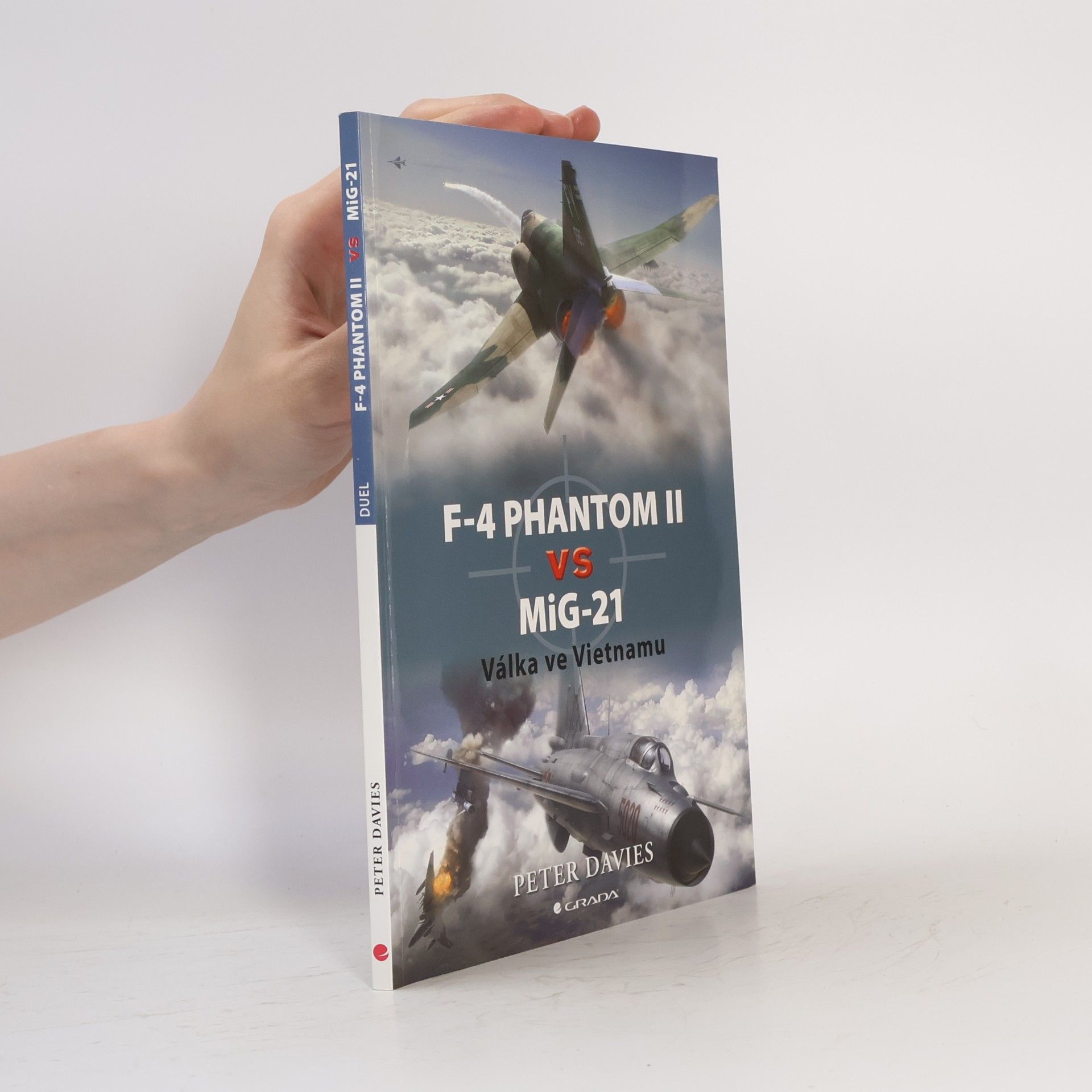 Peter E. Davies F–4 Phantom II vs MiG–21 - Válka ve Vietnamu