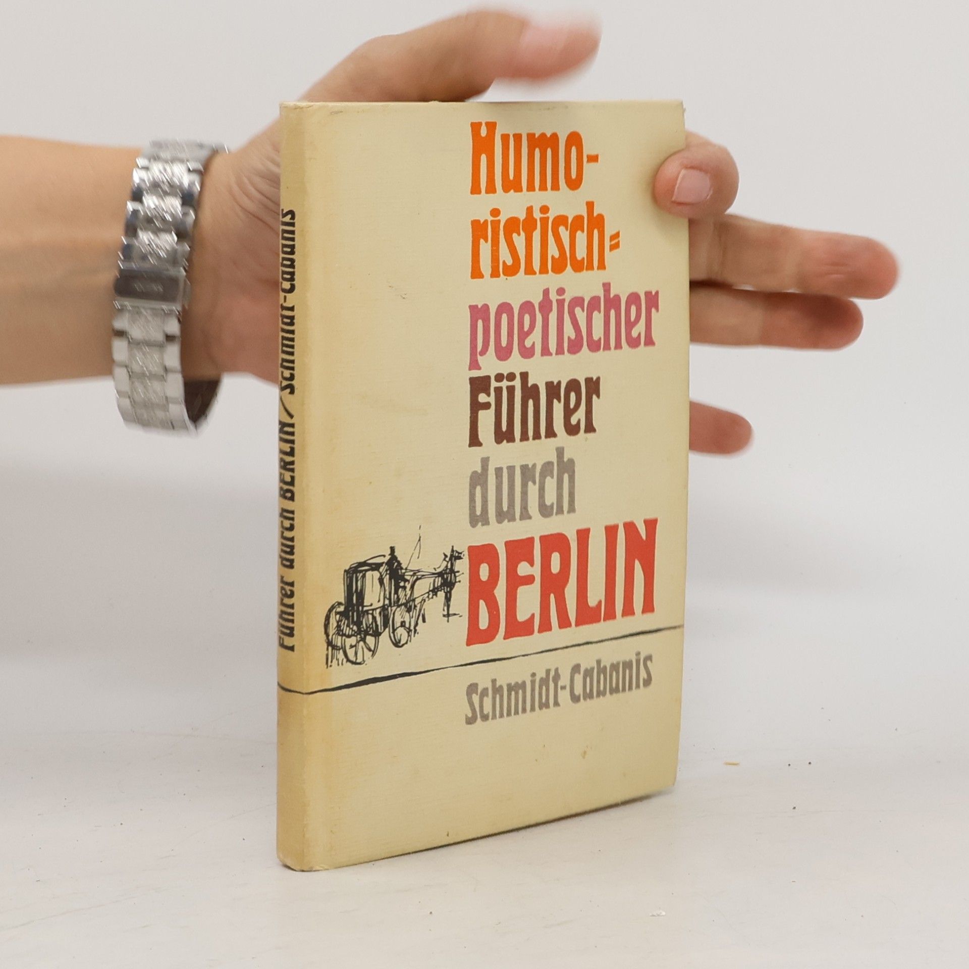 Richard Schmidt Cabanis Führer durch Berlin