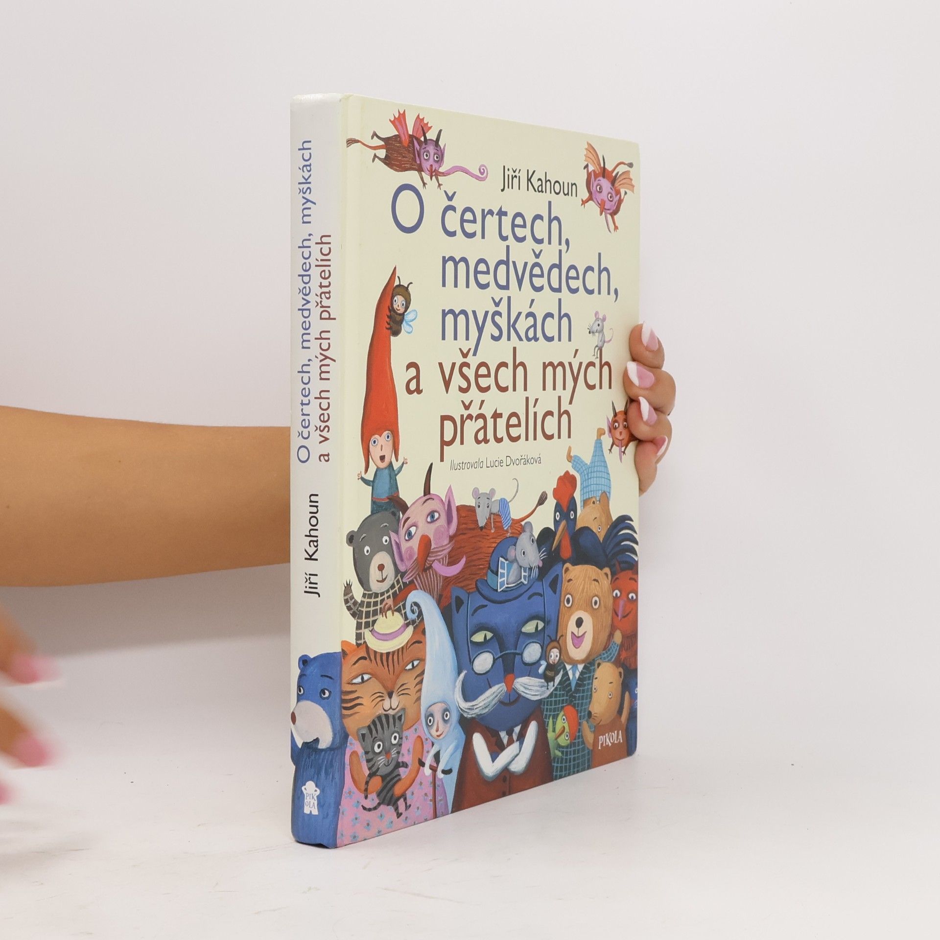 Lucie Dvořáková-Liberdová O čertech, medvědech, myškách a všech mých přátelích