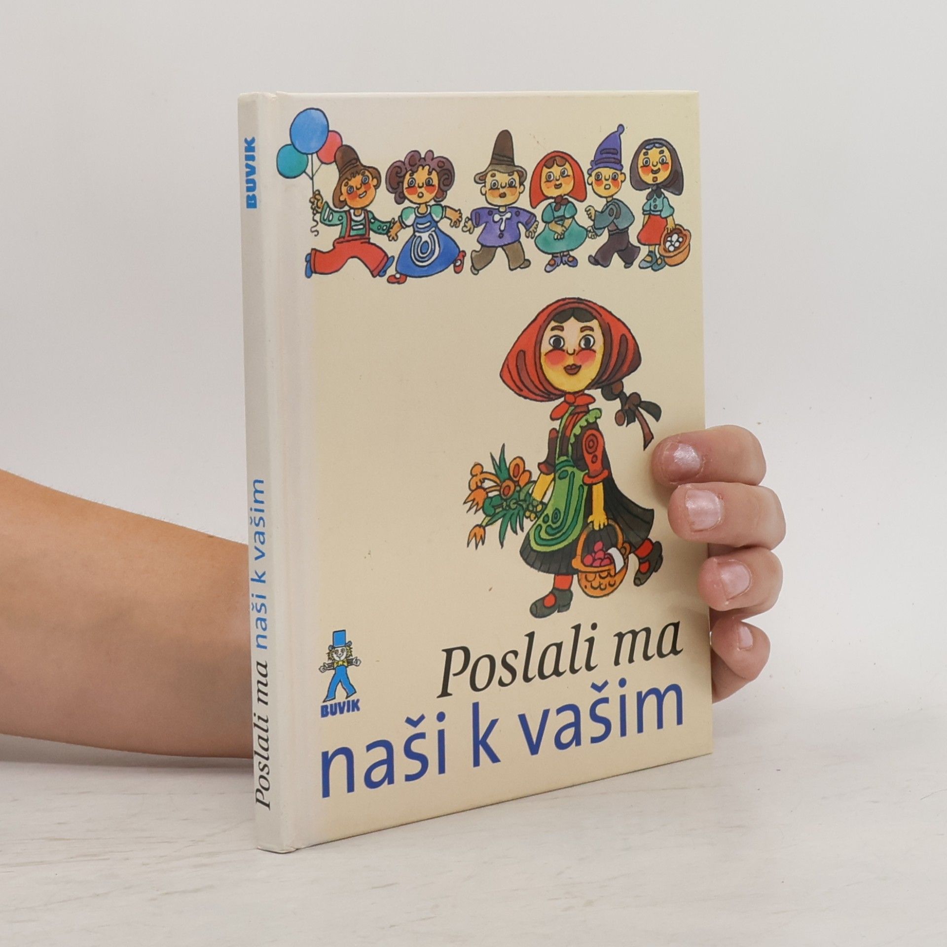 Poslali ma naši k vašim