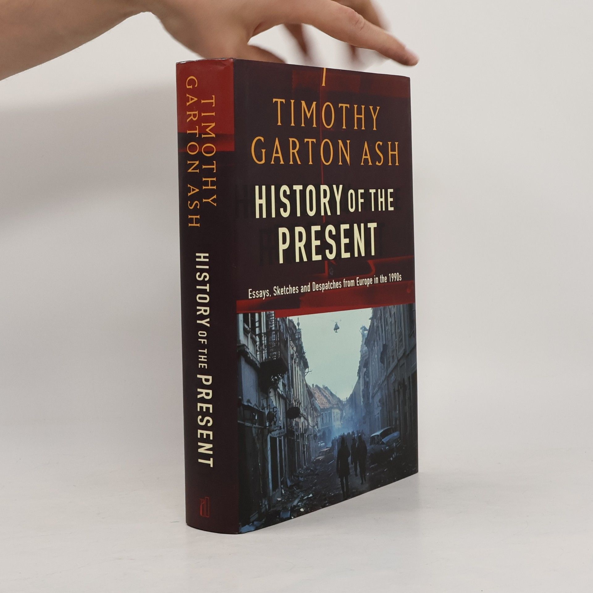 Timothy Garton Ash History of the present