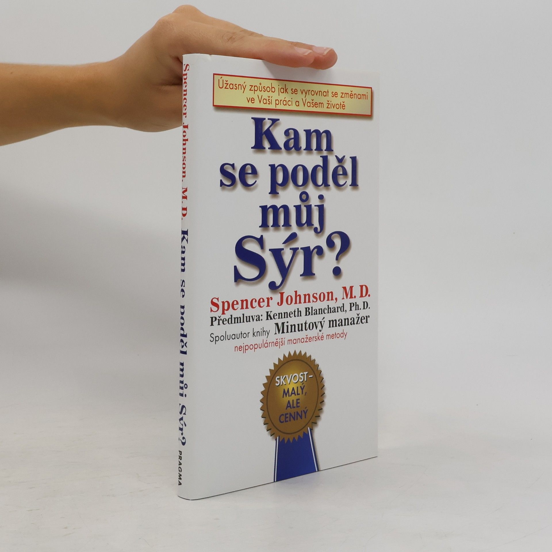 Spencer Johnson Kam se poděl můj sýr?