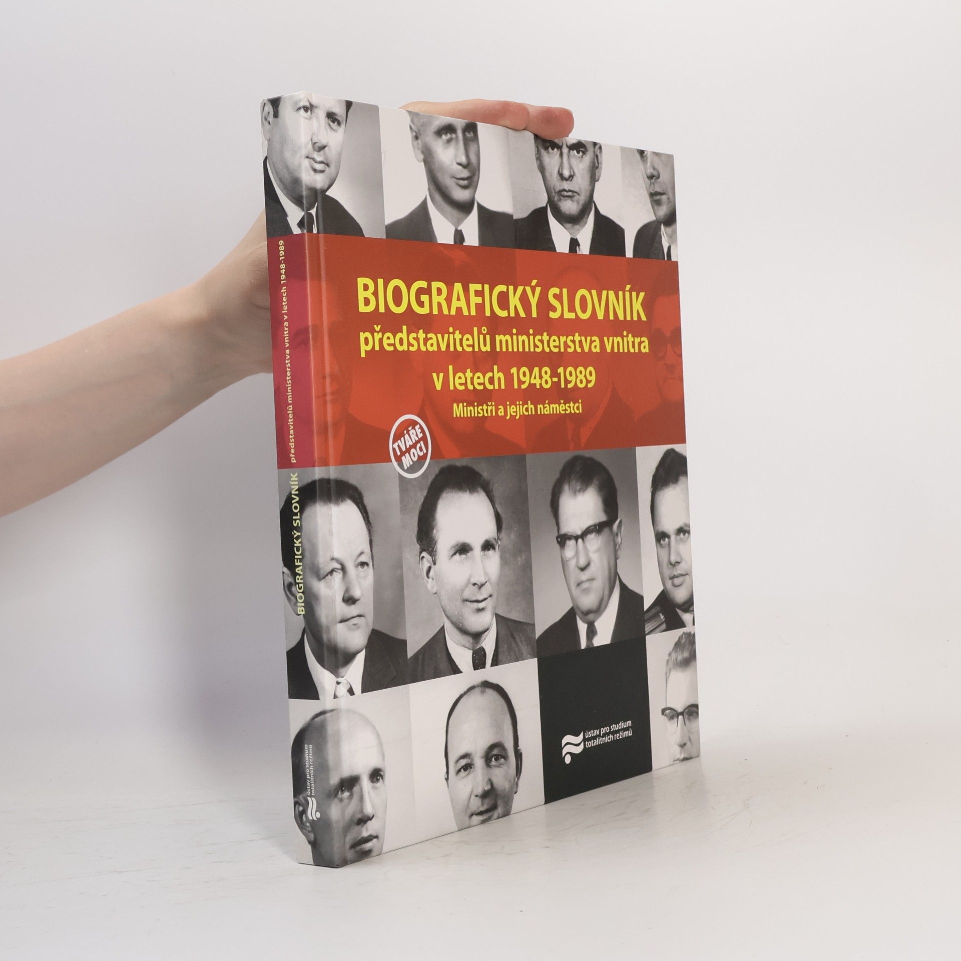 AA.VV. Biografický slovník představitelů ministerstva vnitra v letech 1948-1989 : ministři a jejich náměstci
