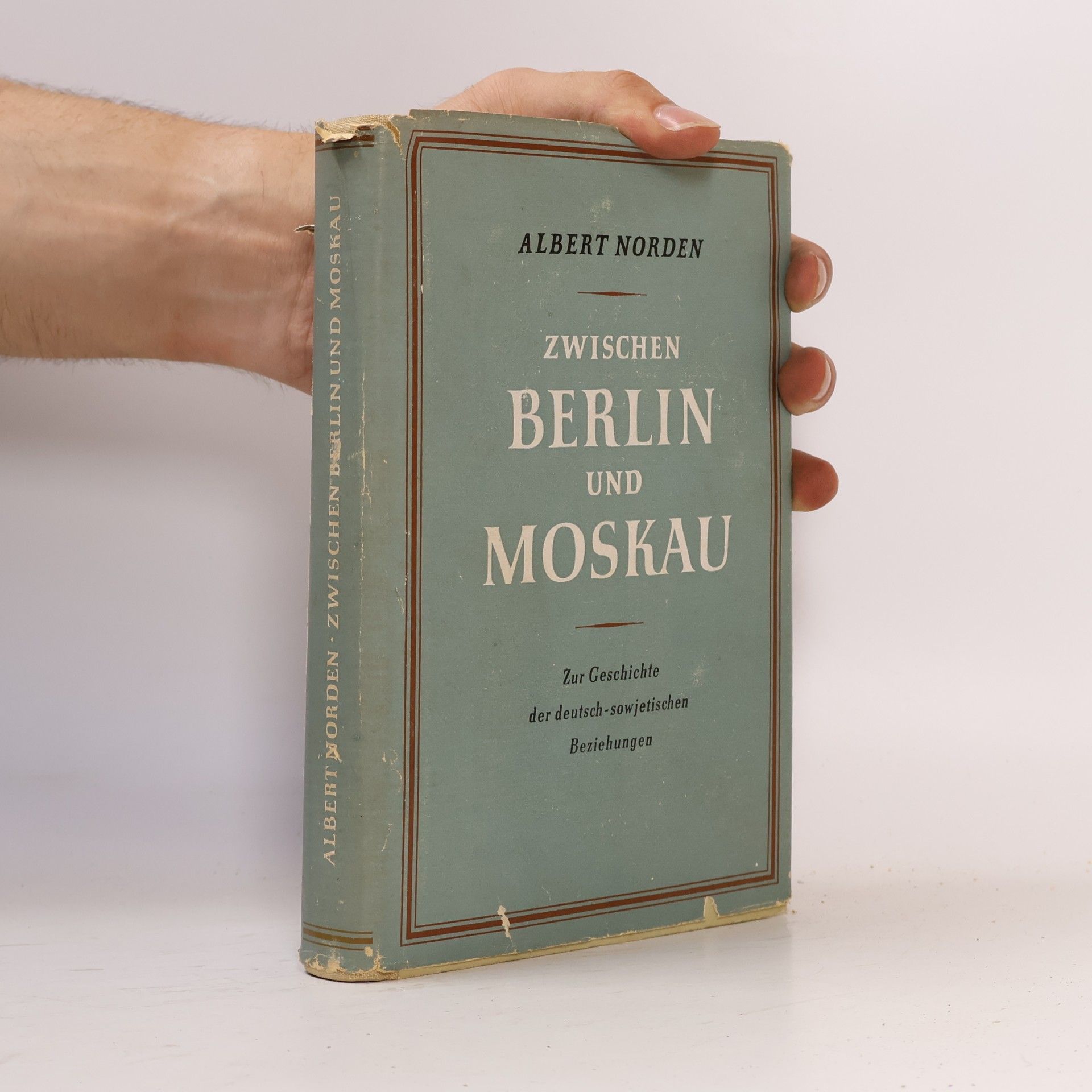 Zwischen Berlin und Moskau. Zur Geschichte der deutsch-sowjetischen Beziehungen
