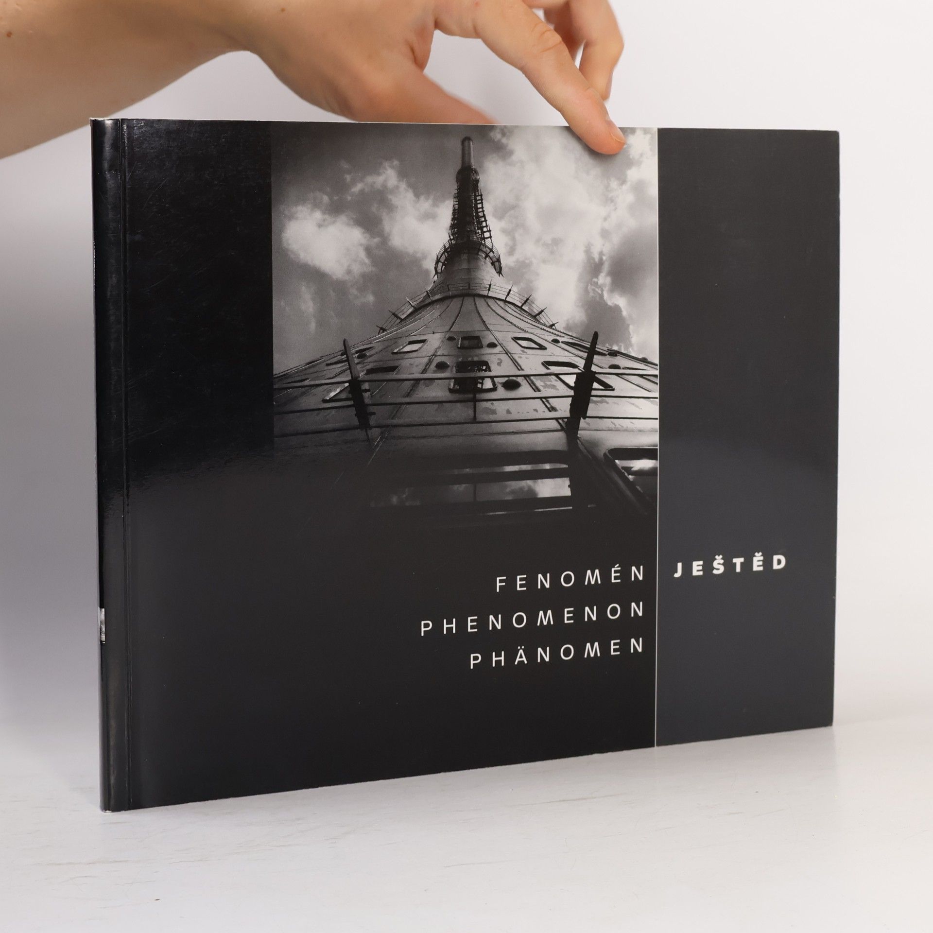 Various authors Fenomén Ještěd. Phänomen Ještěd. Phenomenon Ještěd