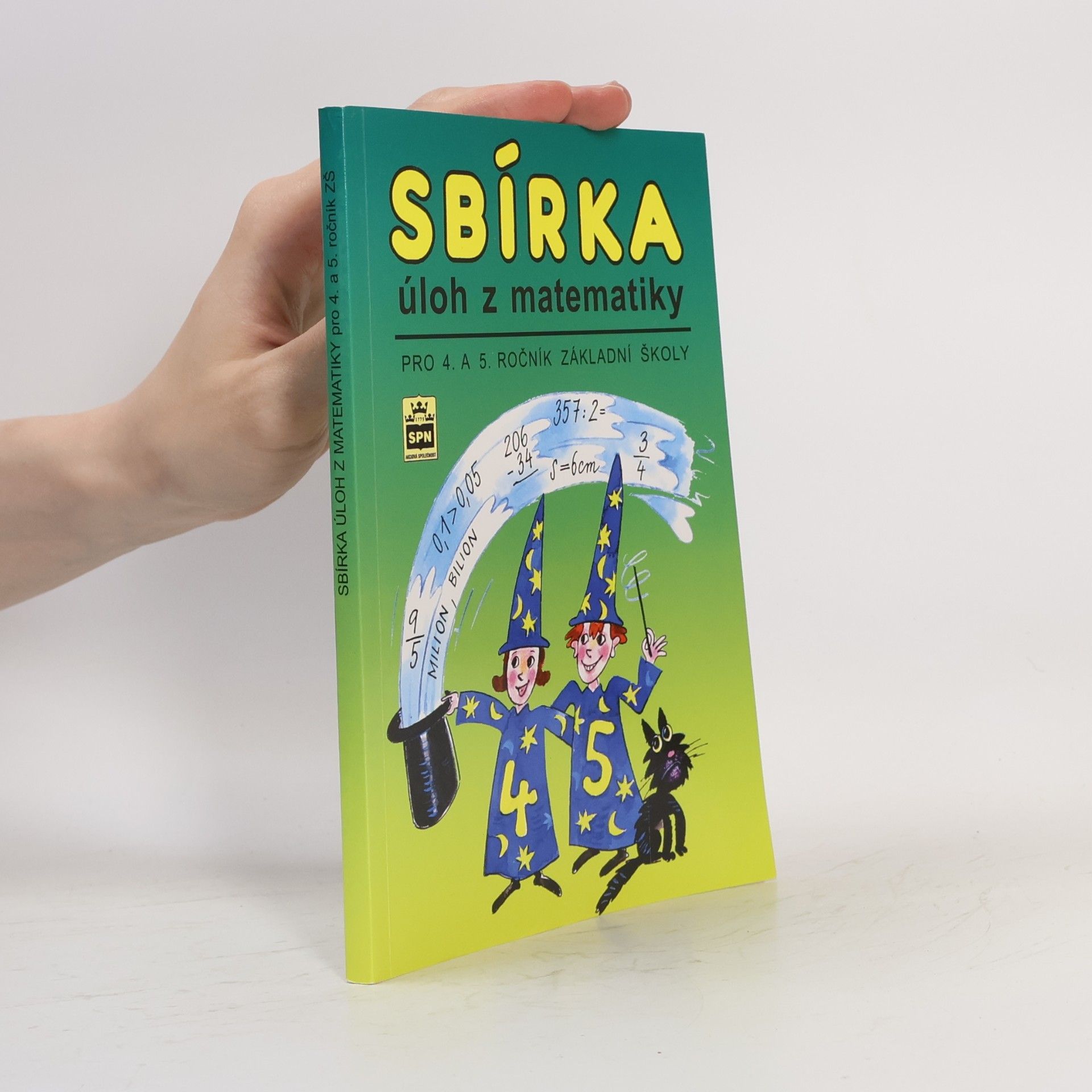 Michaela Kaslová Sbírka úloh z matematiky pro 4. a 5. ročník základní školy