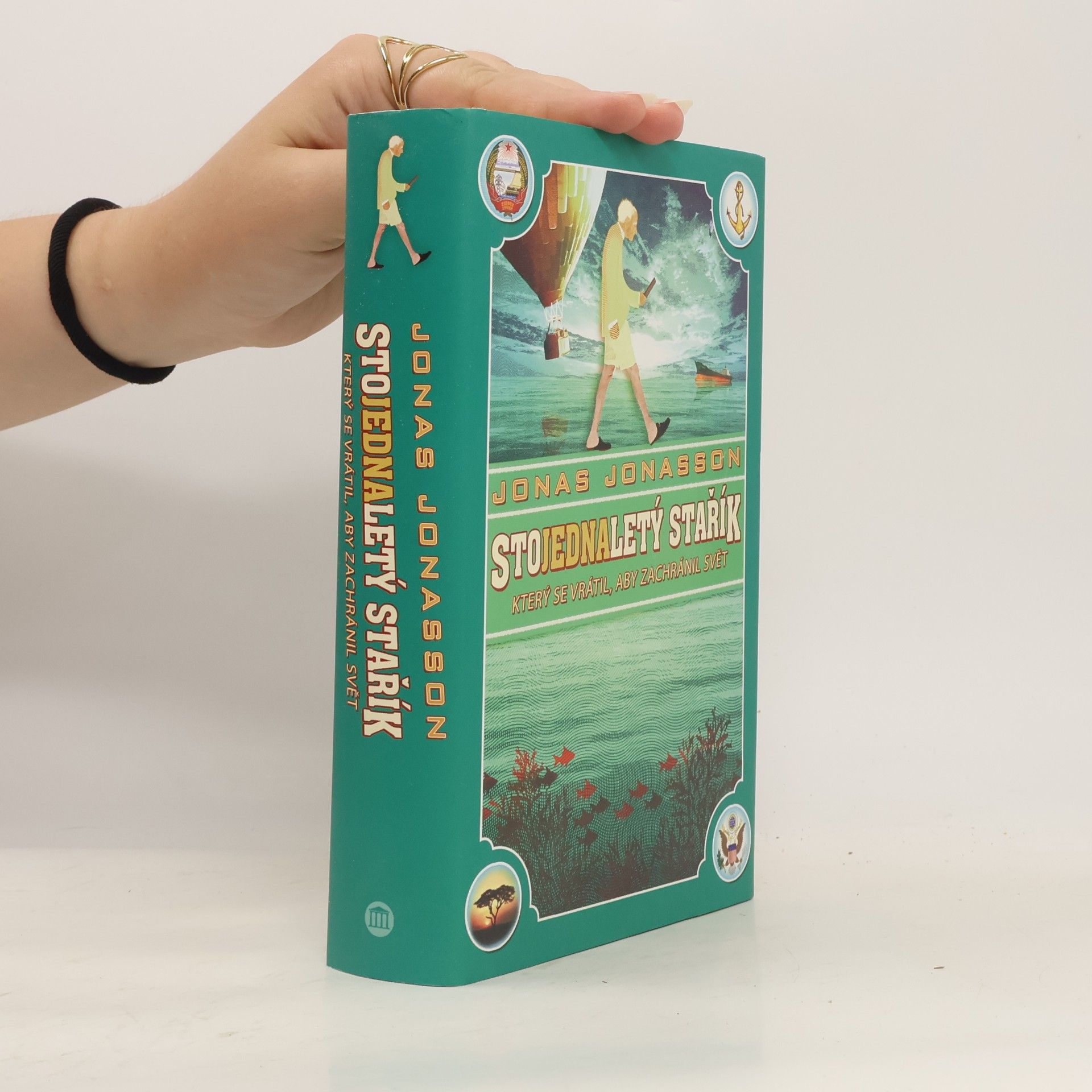 Jonas Jonasson Stojednaletý stařík, který se vrátil, aby zachránil svět