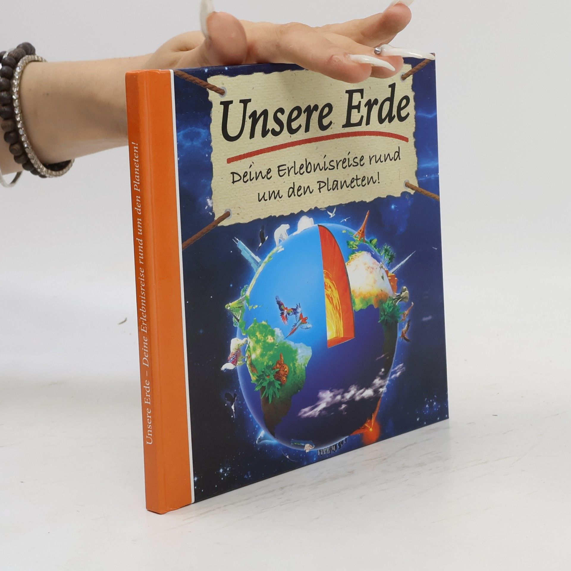 Autorenkollektiv Unsere Erde. Deine Erlebnisreise rund um den Planeten!