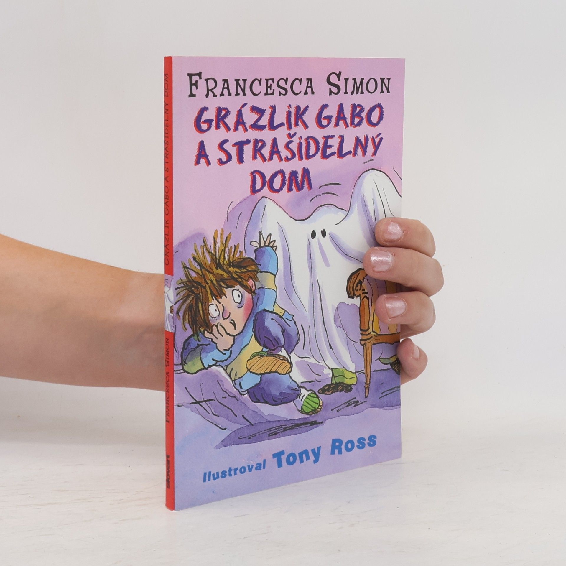 Francesca Simon Grázlik Gabo a strašidelný dom