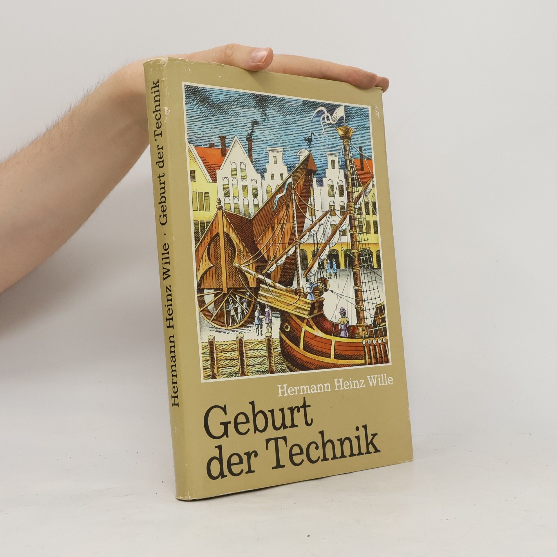 Hermann Heinz Wille Geburt der Technik