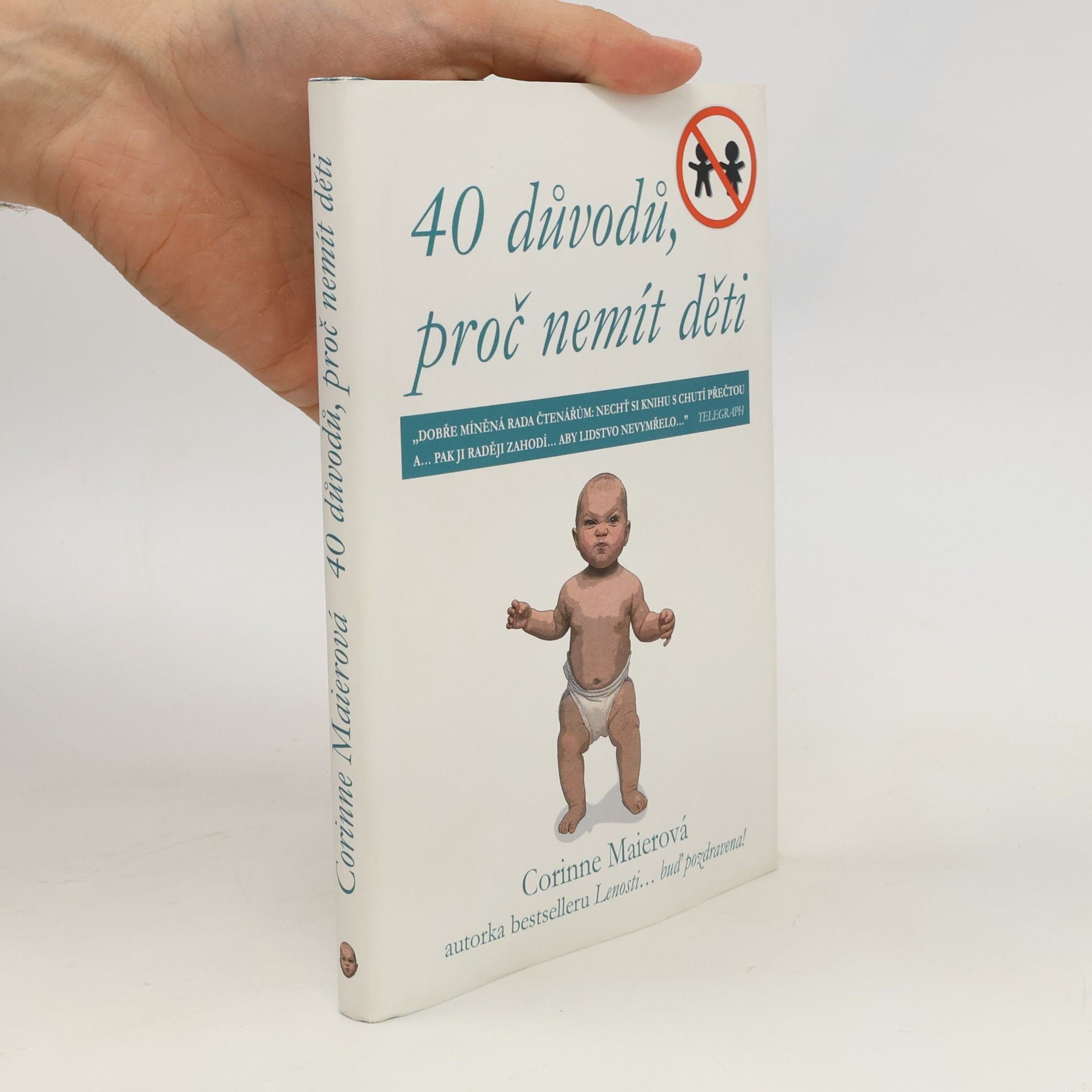 Corinne Maier 40 důvodů, proč nemít děti