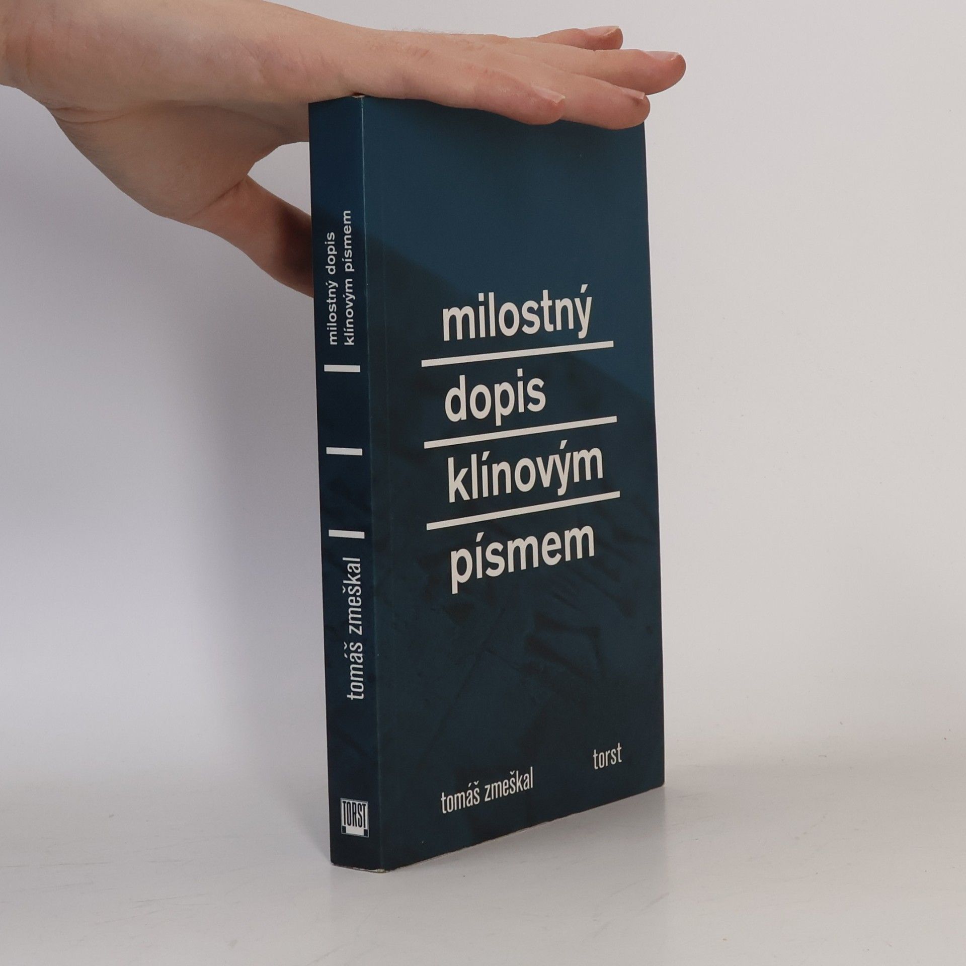 Tomáš Zmeškal Milostný dopis klínovým písmem
