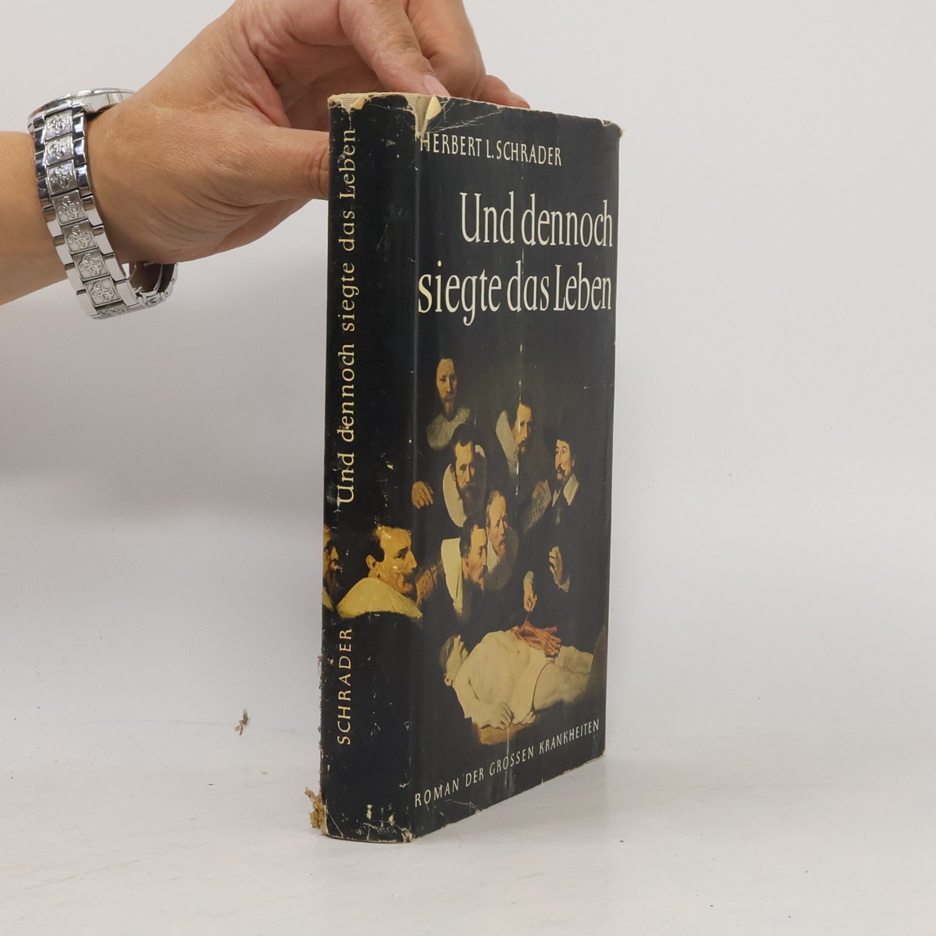 Herbert L. Schrader Und dennoch siegte das Leben