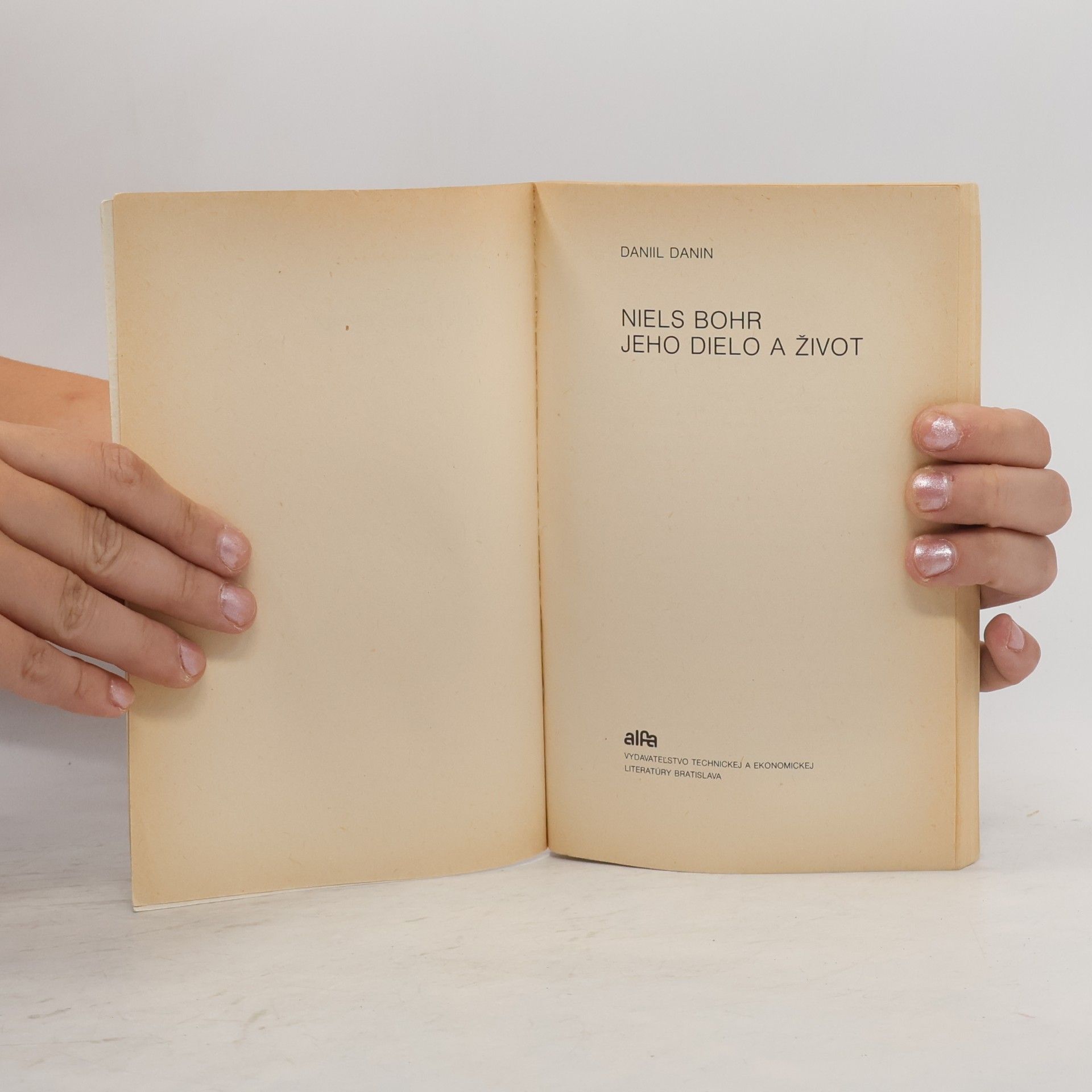 Daniil Semenovič Danin Niels Bohr, jeho dielo a život