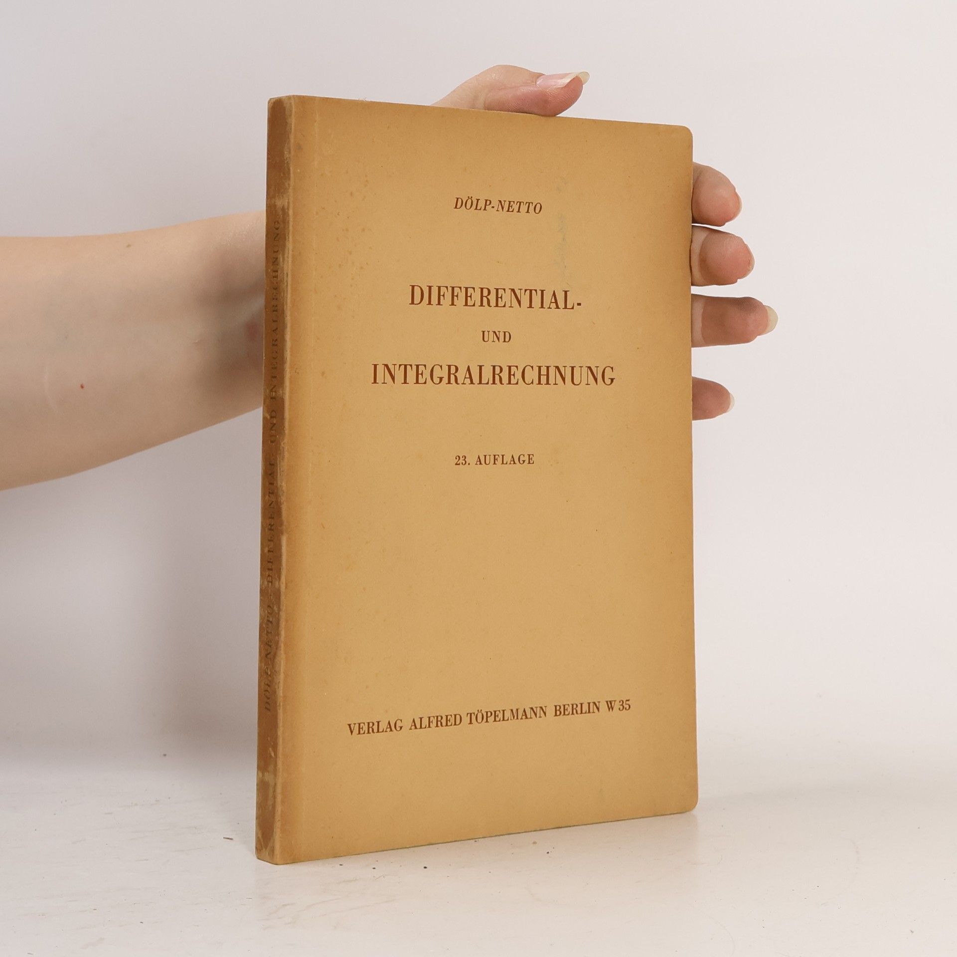 H. Döpl Grundzüge und Aufgaben der Differential- und Integralrechnung nebst den Resultaten