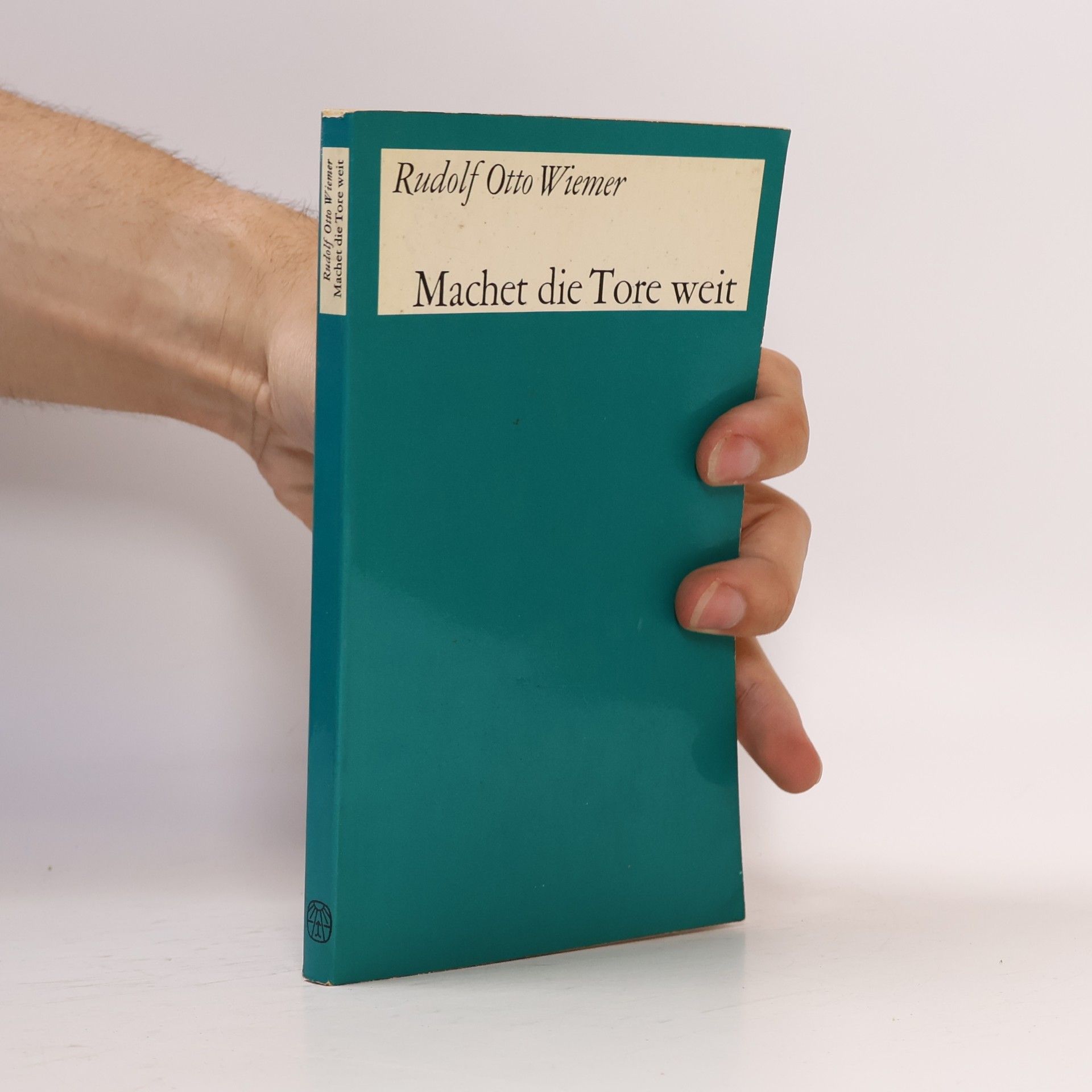 Rudolf Otto Wiemer Machet die Tore weit