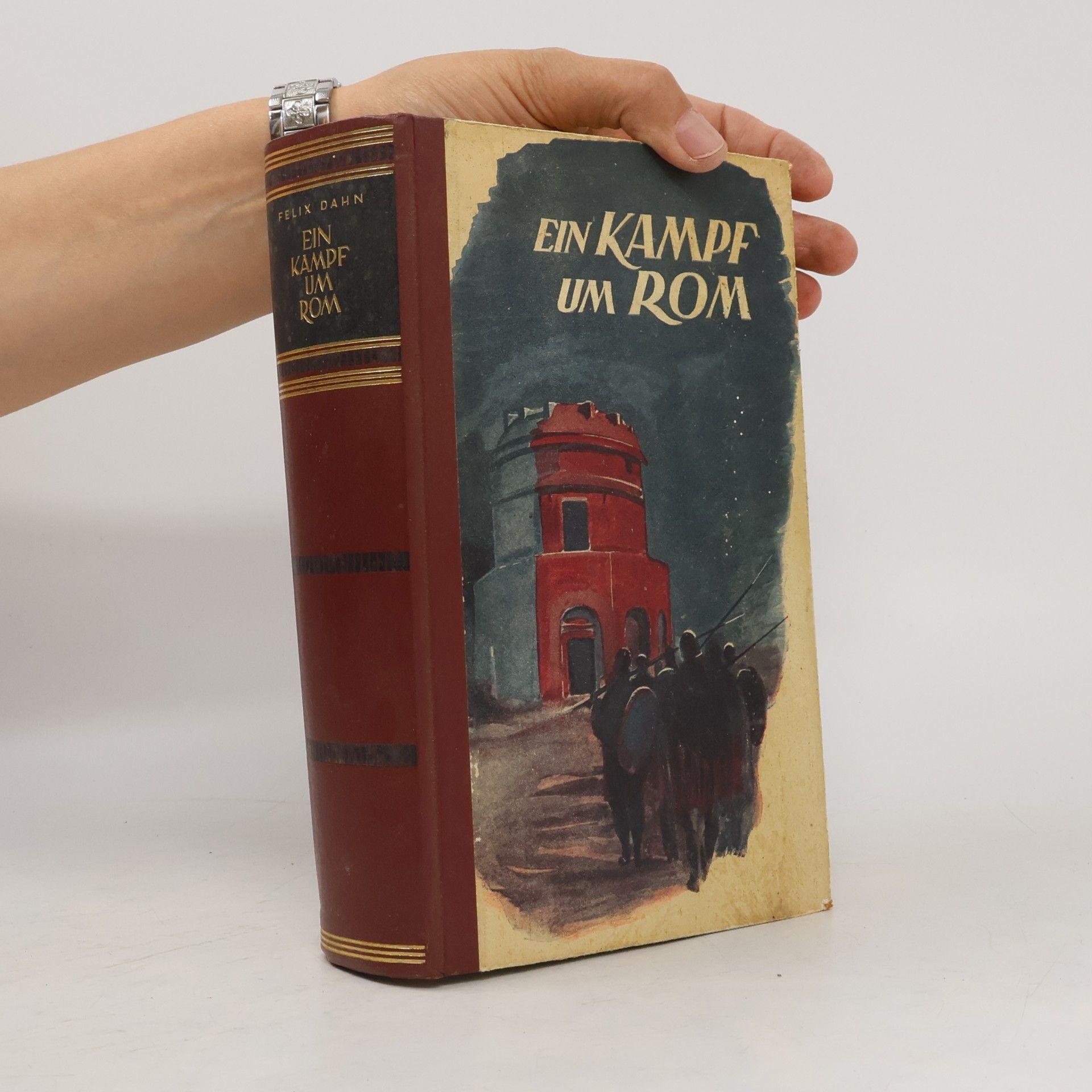 Felix Dahn Ein Kampf um Rom