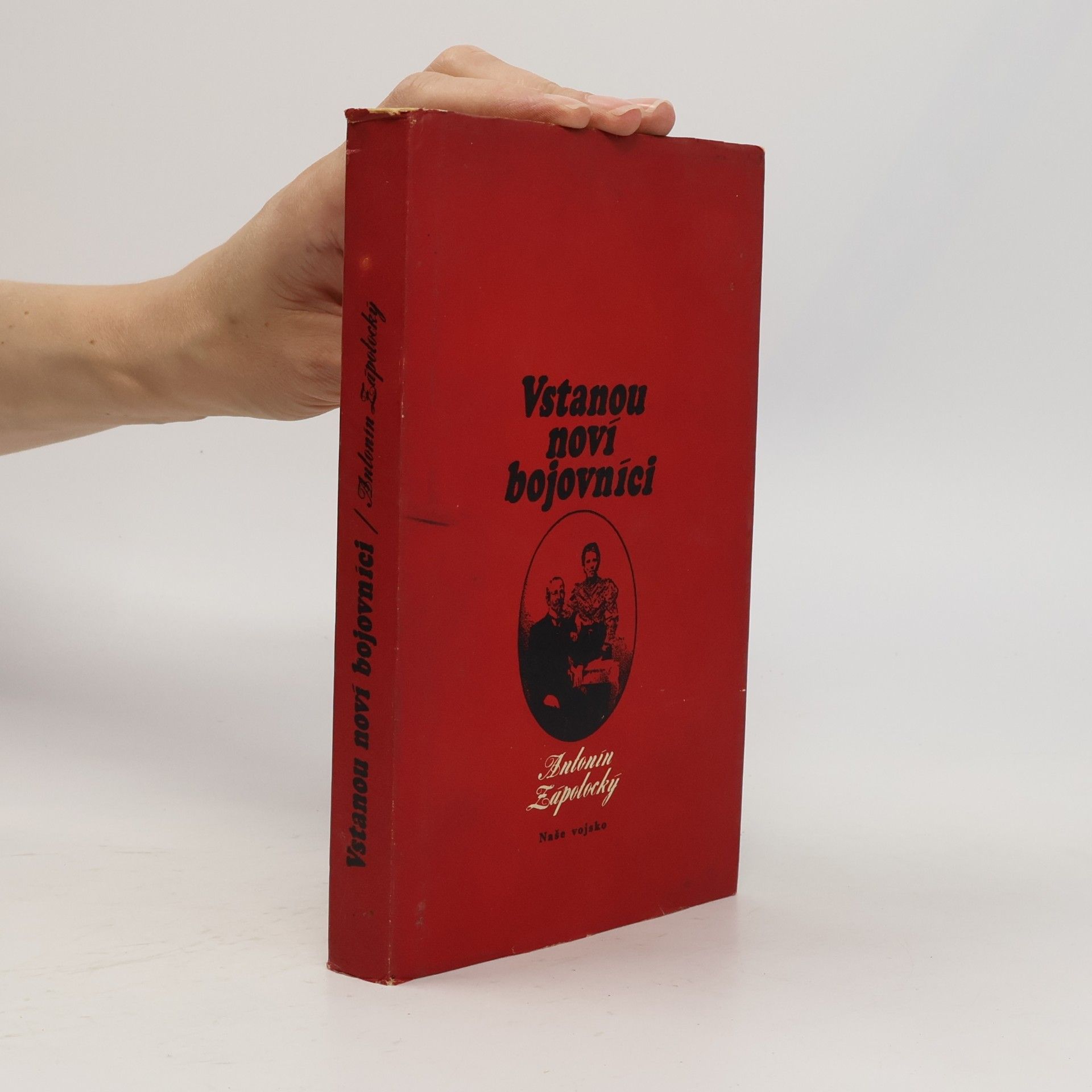 Antonín Zápotcký Vstanou noví bojovníci