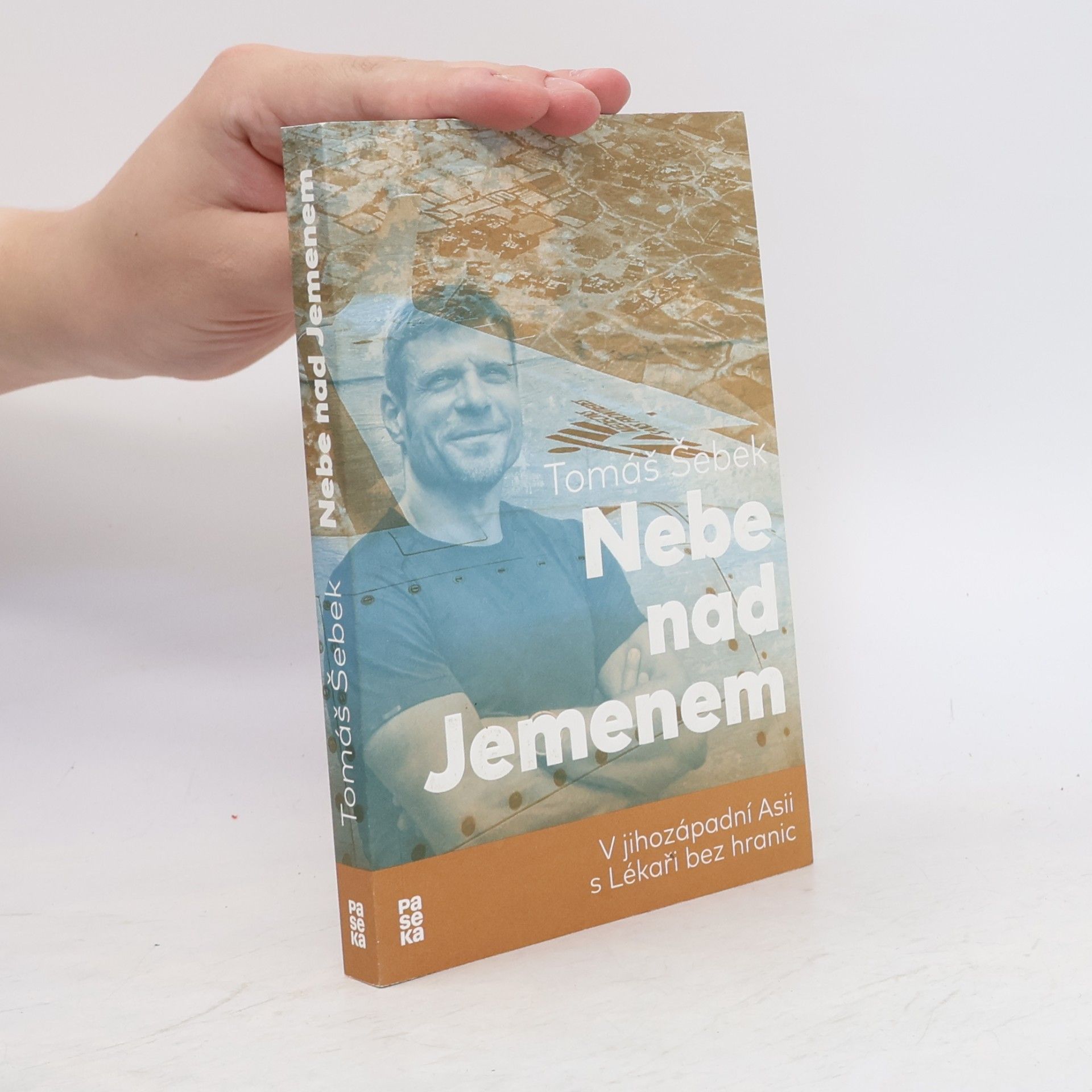 Tomáš Šebek Nebe nad Jemenem : v jihozápadní Asii s Lékaři bez hranic