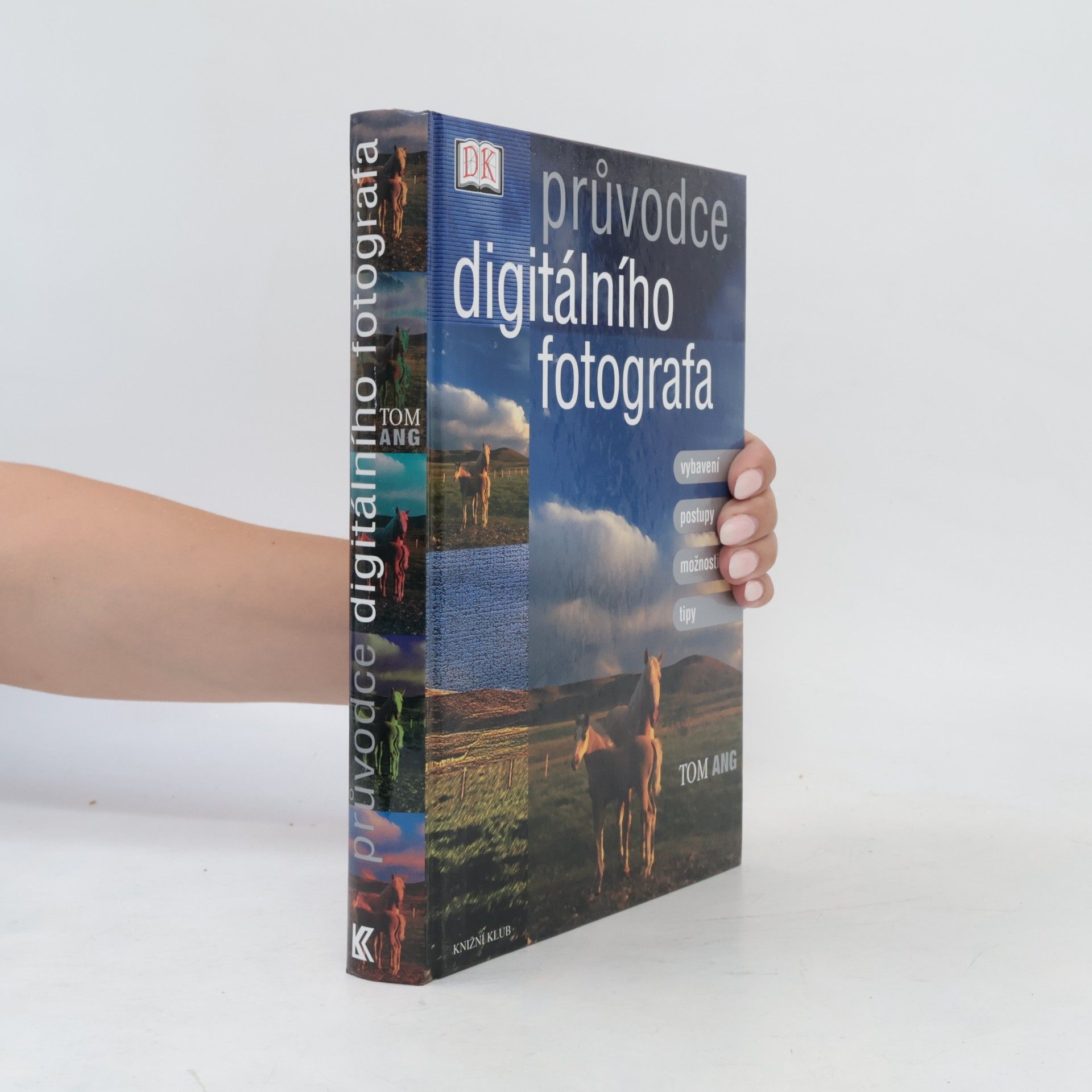 Tom Ang Průvodce digitálního fotografa