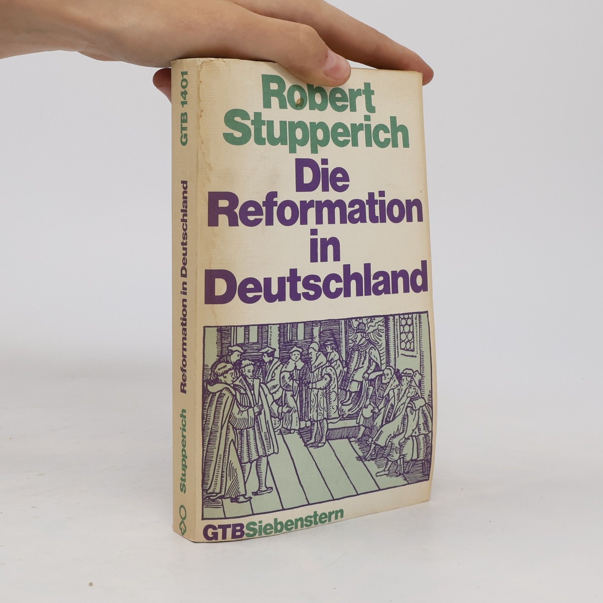 Robert Stupperich Die Reformation in Deutschland