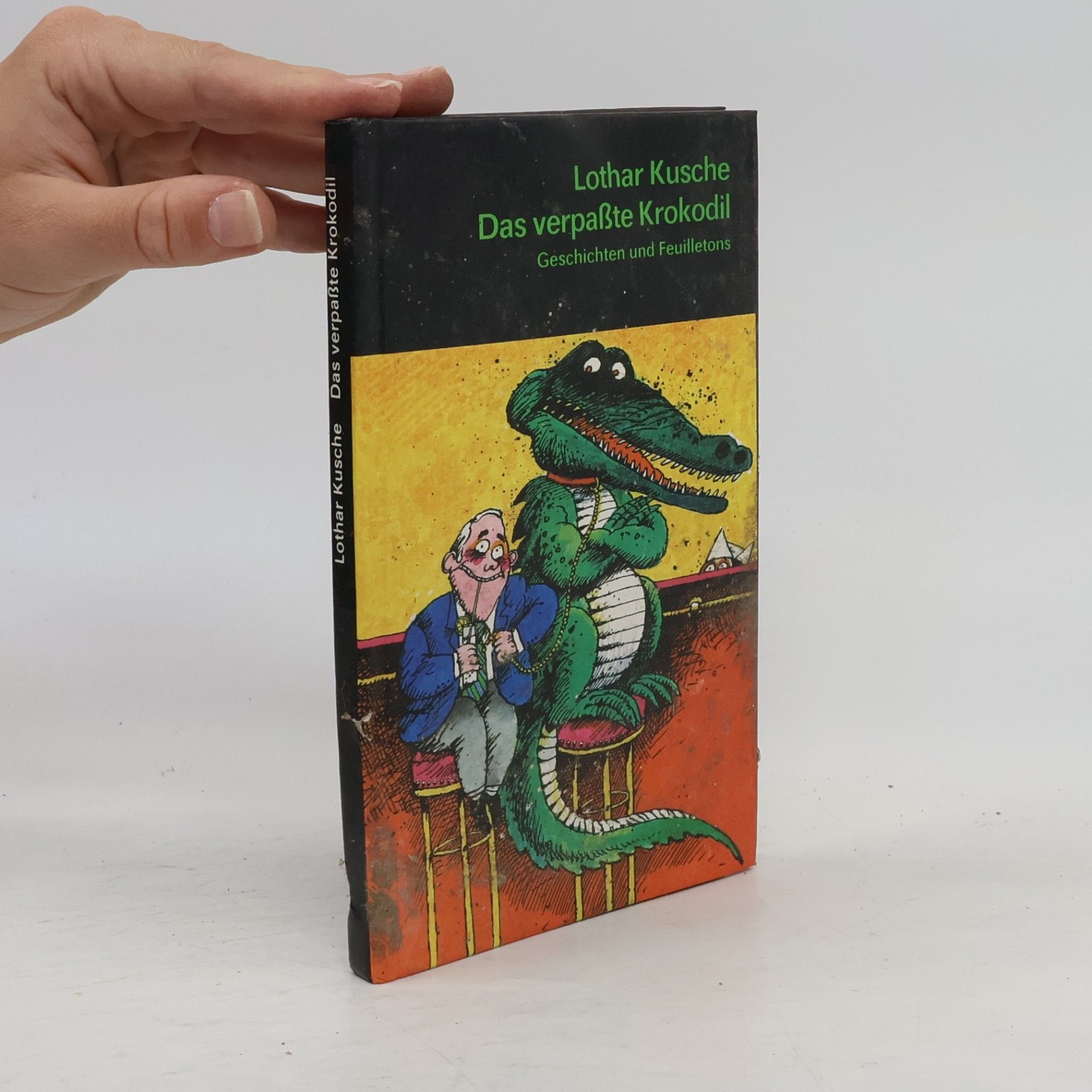 Lothar Kusche Das verpaßte Krokodil. Geschichten und Feuilletons.