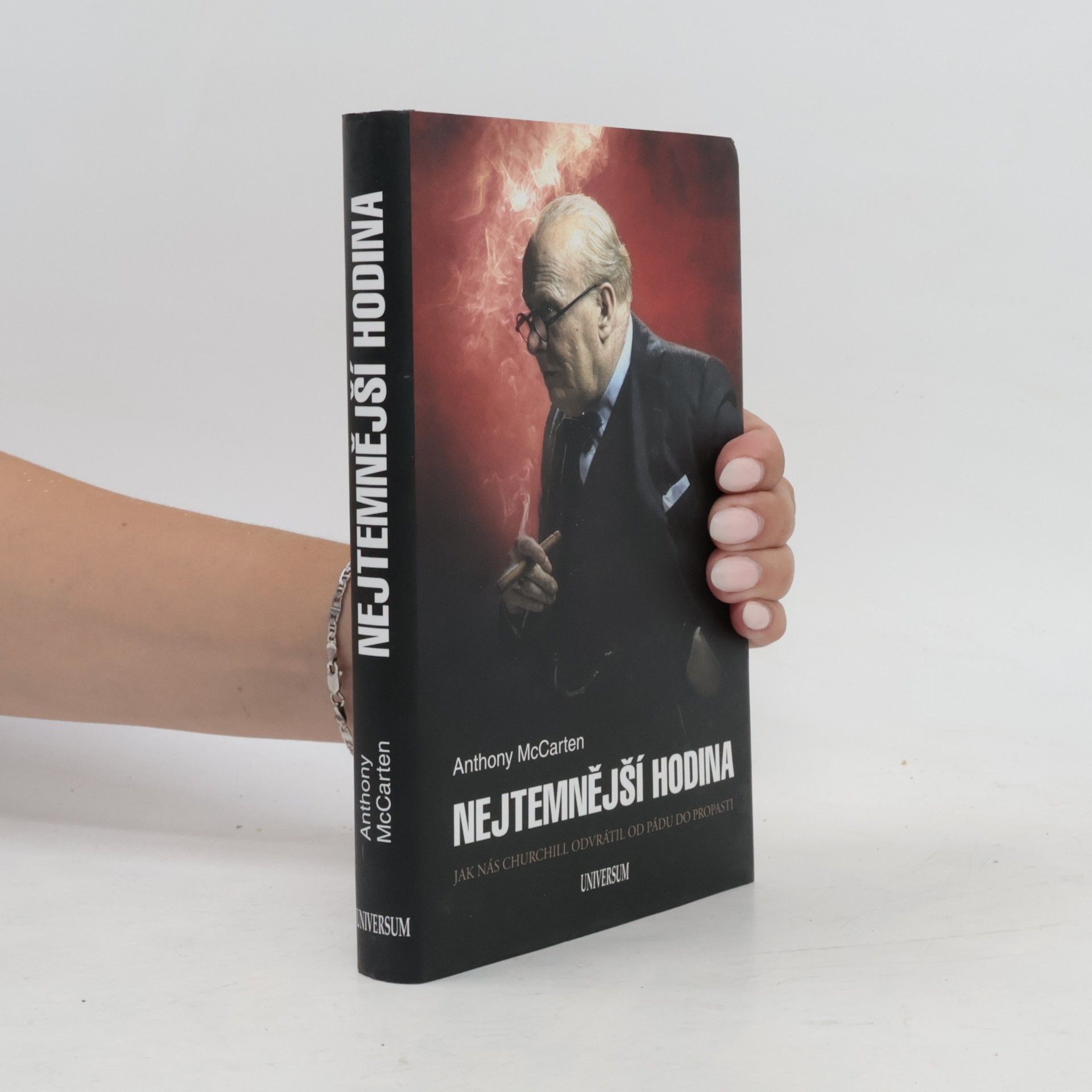 Anthony McCarten Nejtemnější hodina. Jak nás Churchill odvrátil od pádu do propasti