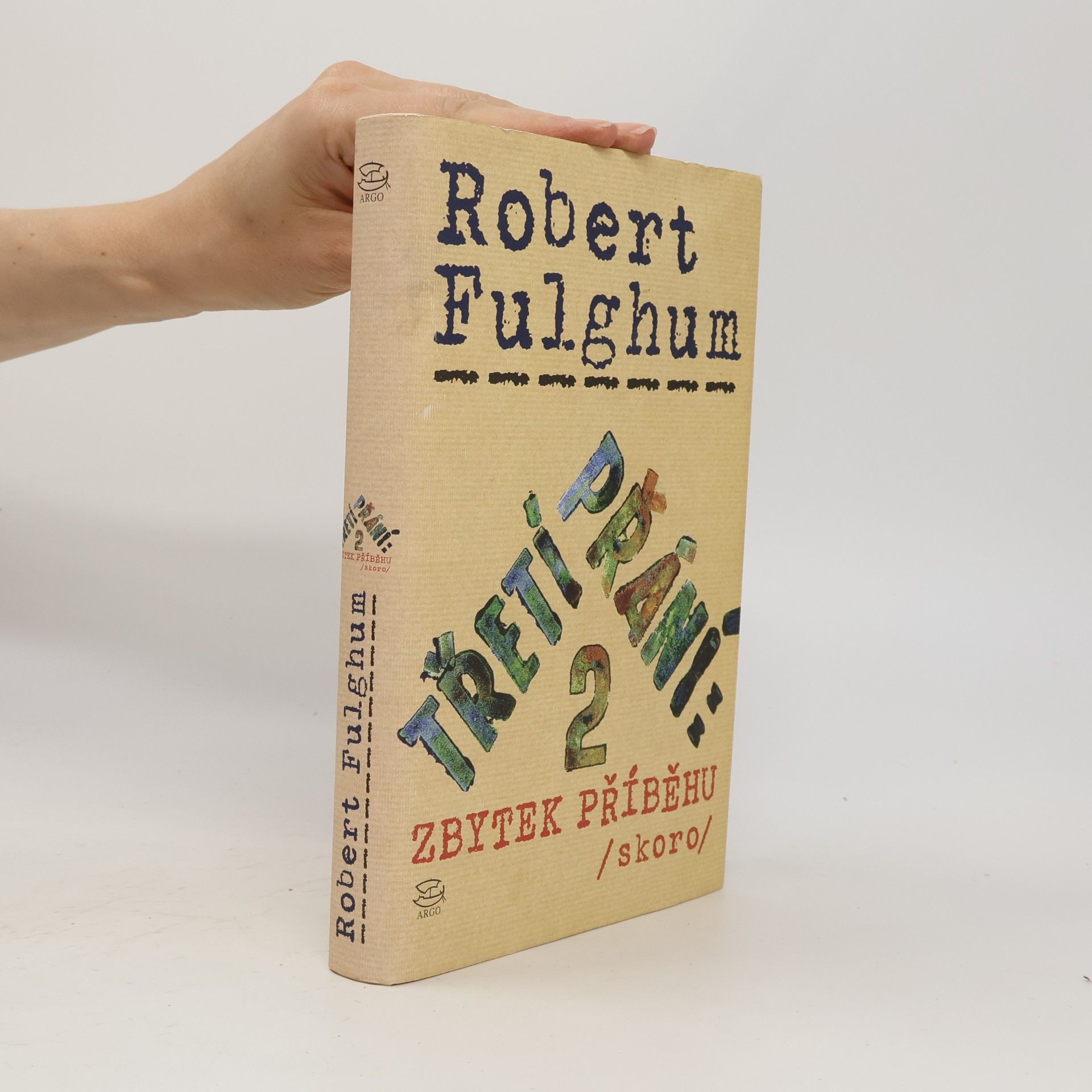 Robert Fulghum Třetí přání. Zbytek příběhu (skoro). Díl 2.