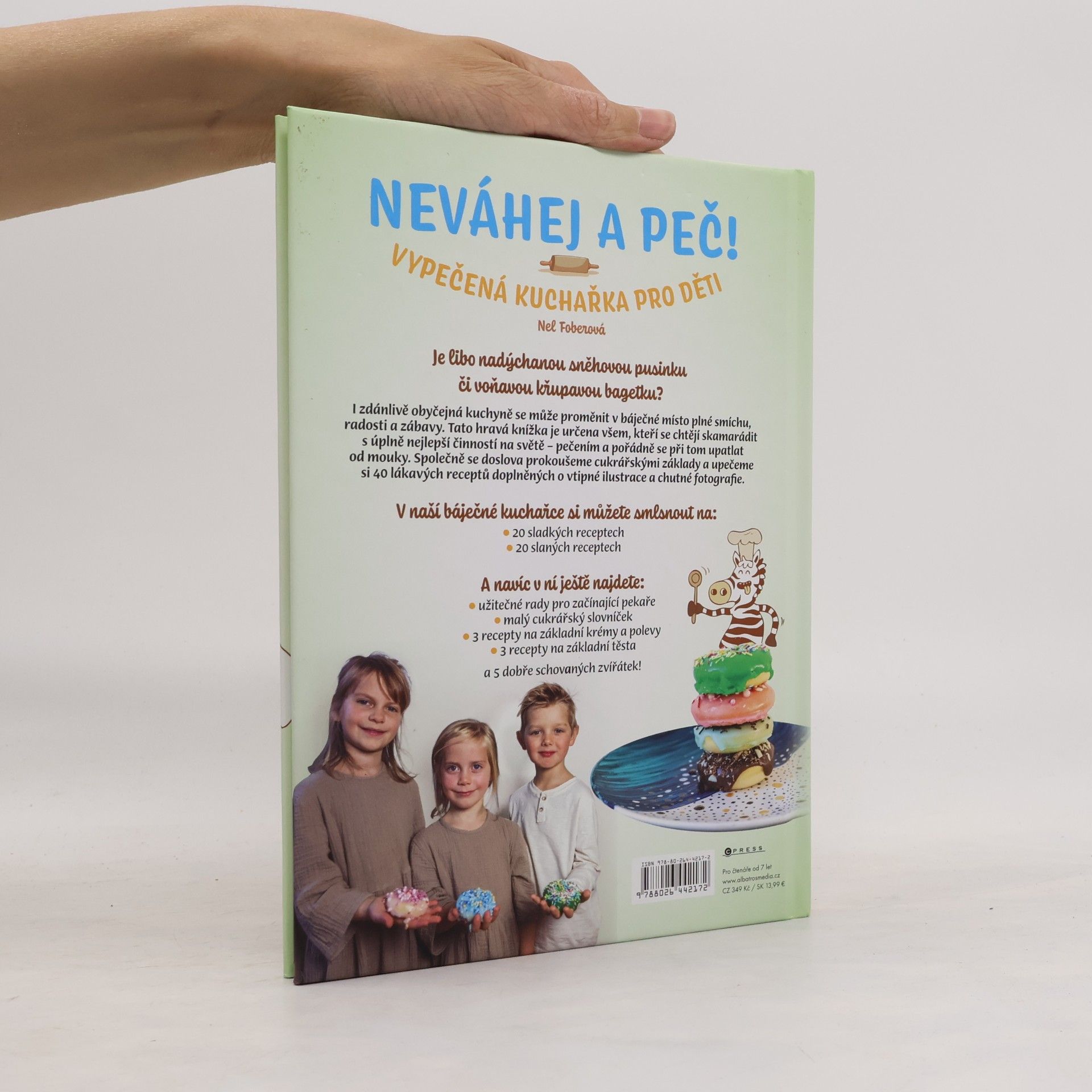 Nela Foberová Neváhej a peč! : vypečená kuchařka pro děti