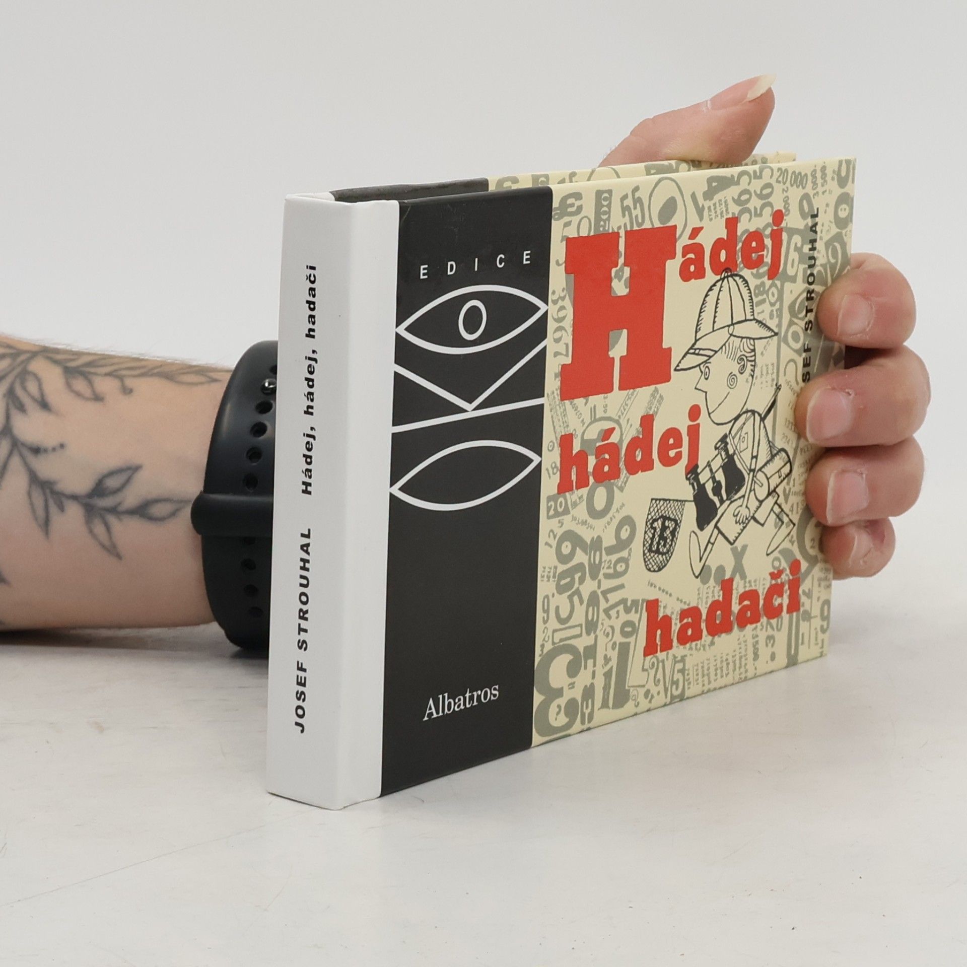 Josef Strouhal Hádej, hádej, hadači : matematické kratochvíle