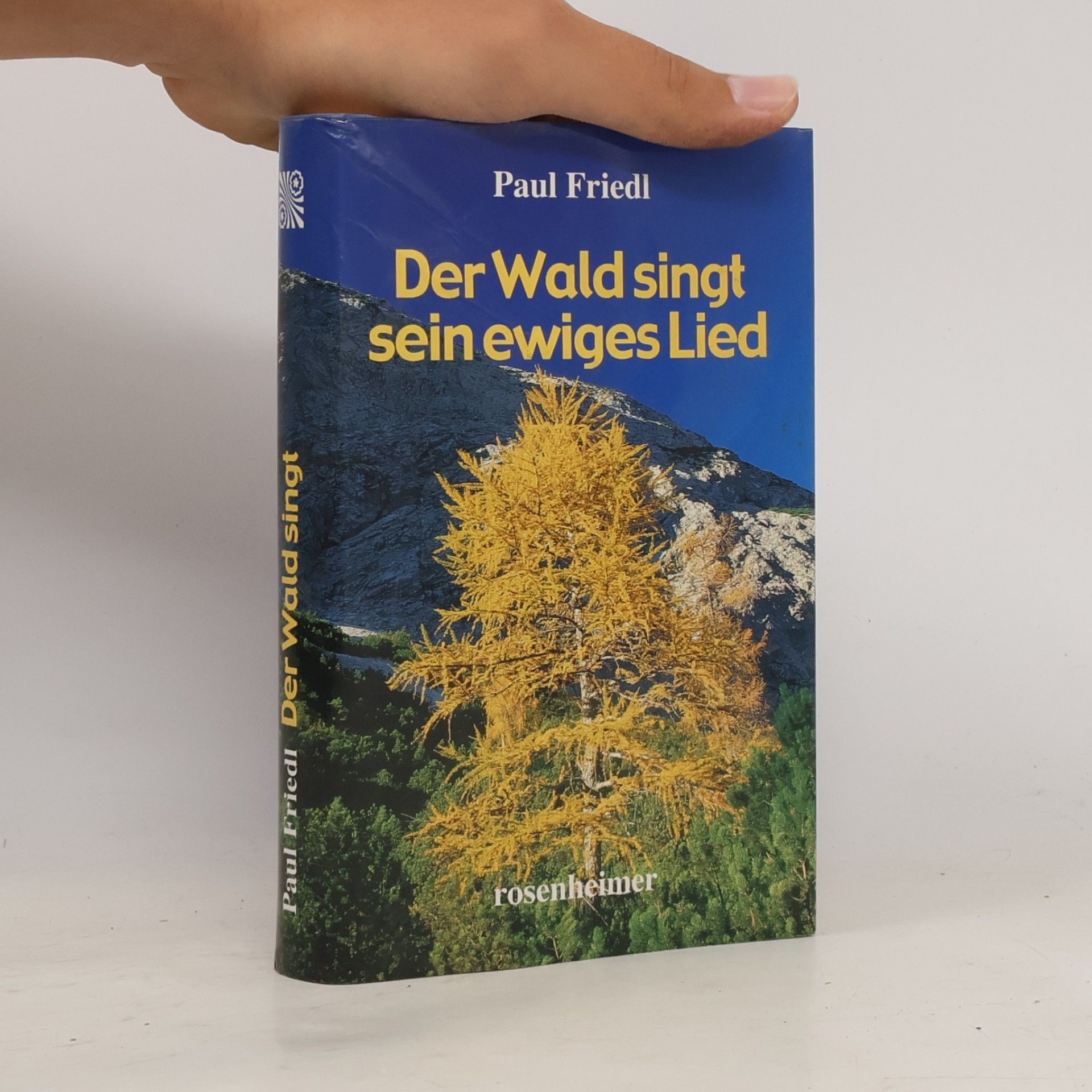Paul Friedl Der Wald singt sein ewiges Lied