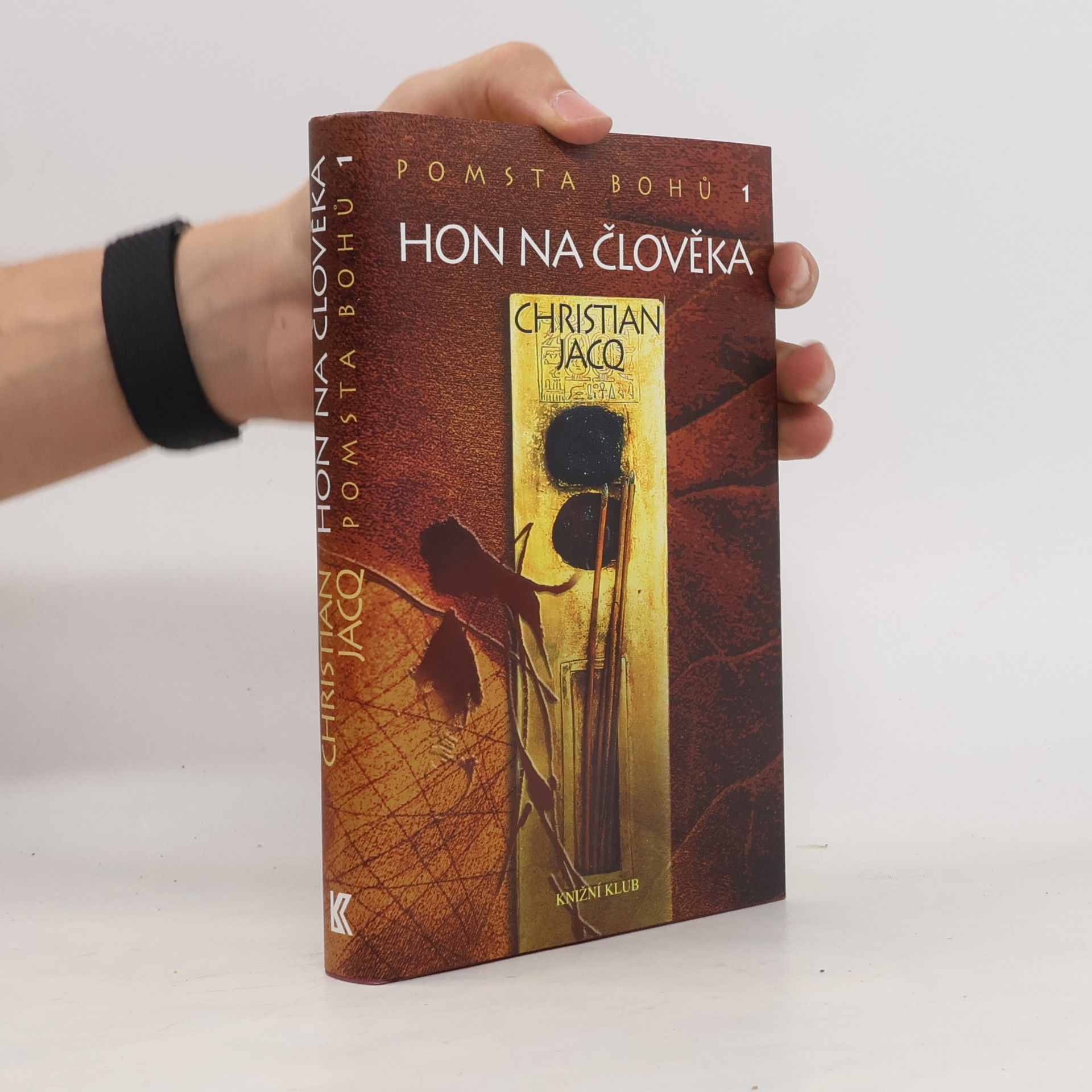 Christian Jacq Pomsta bohů. 1, Hon na člověka