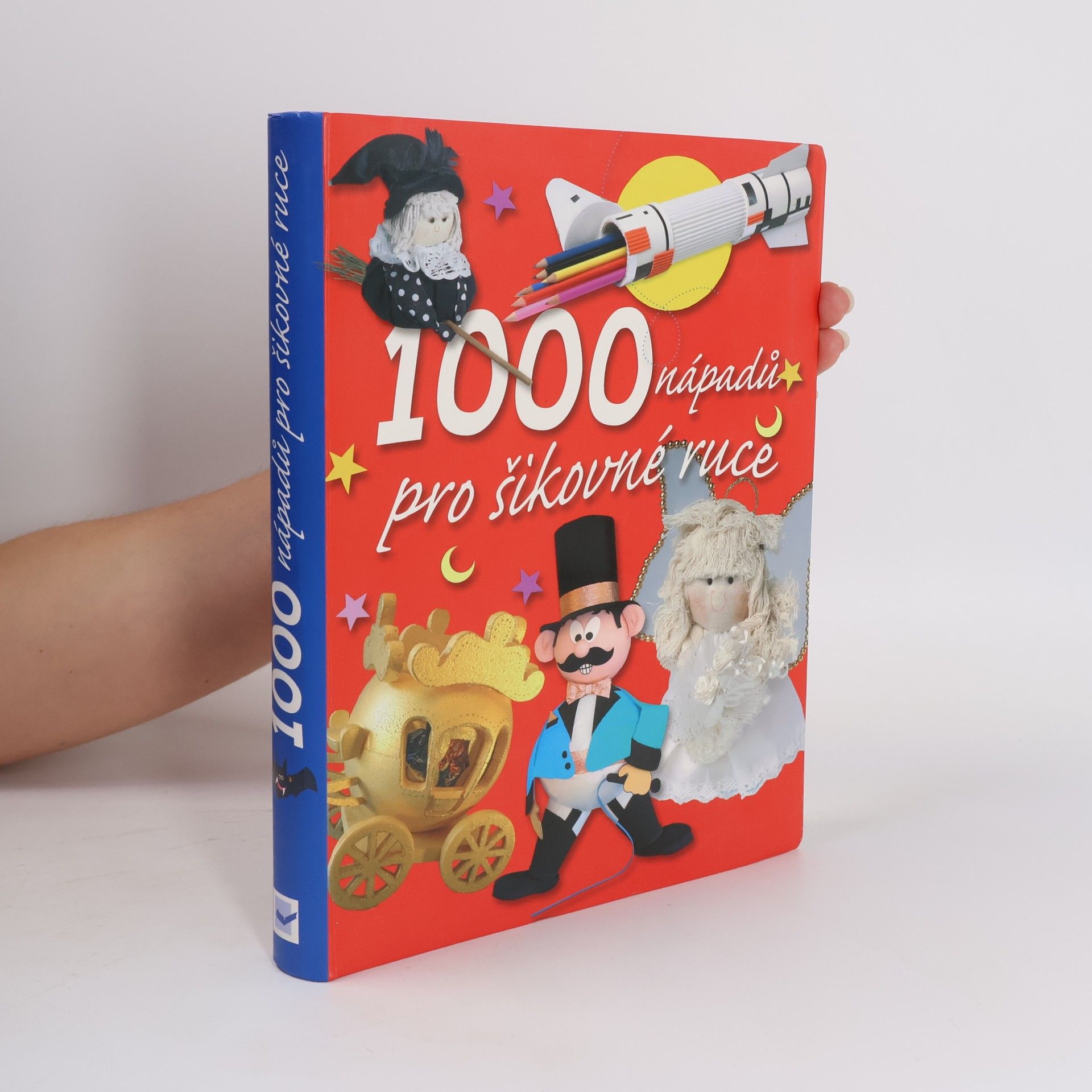 Collectif d'auteurs 1000 nápadů pro šikovné ruce