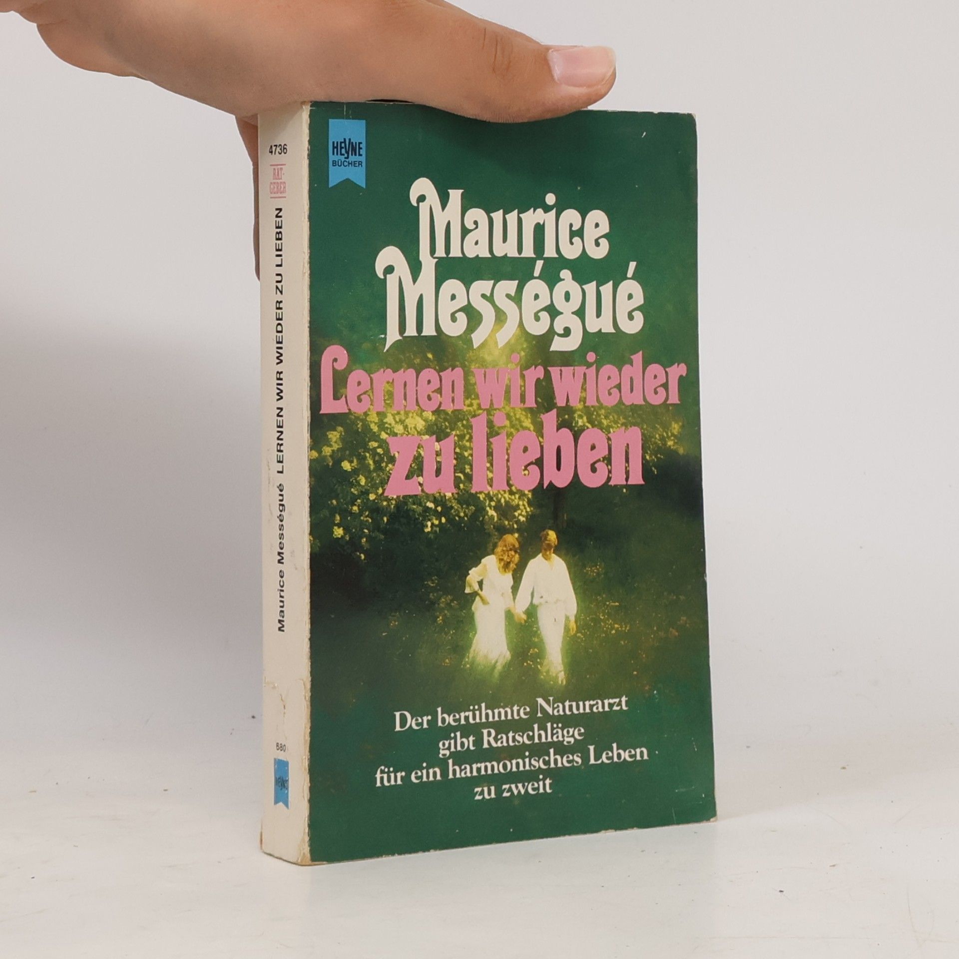 Maurice Mességué Lernen wir wieder zu lieben