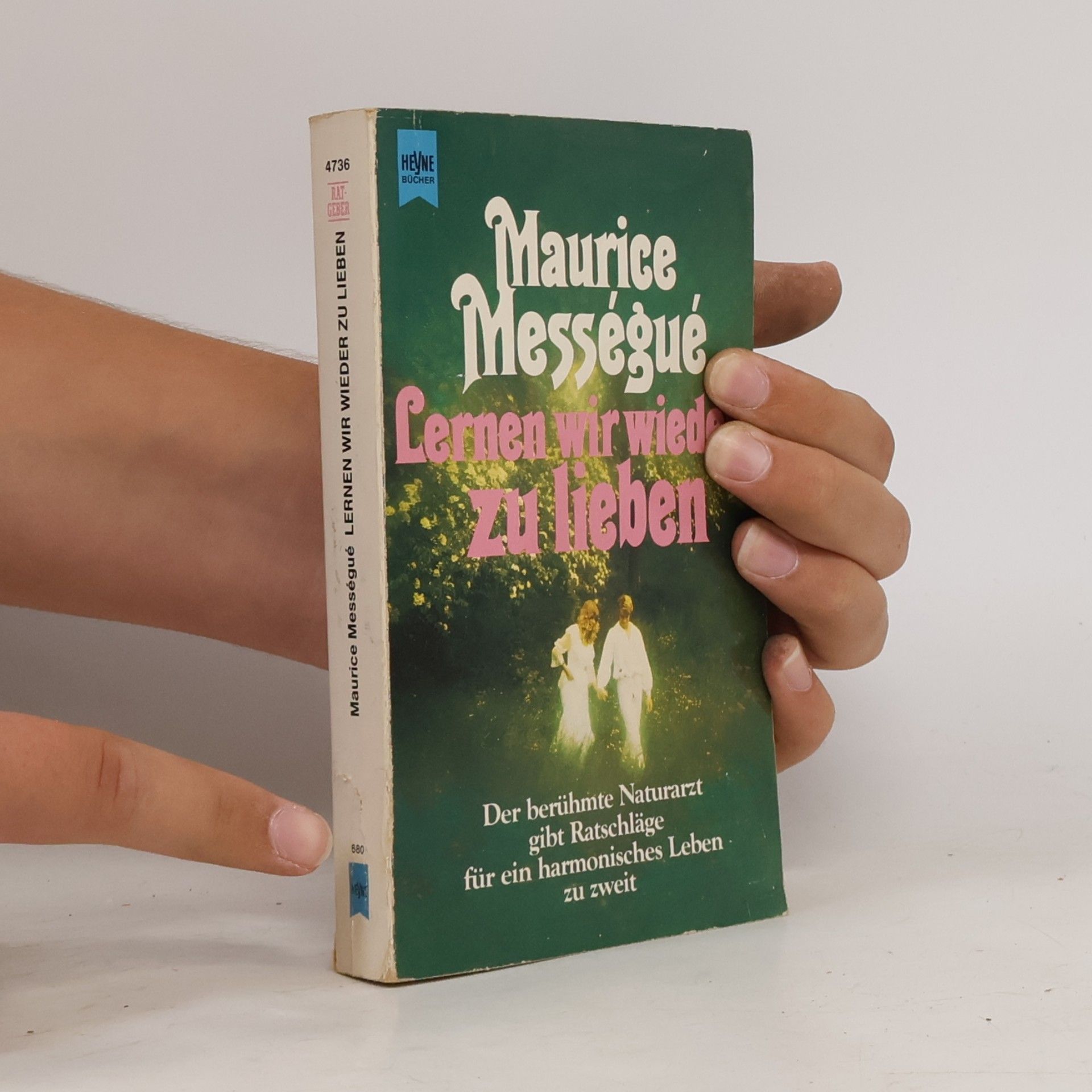 Maurice Mességué Lernen wir wieder zu lieben