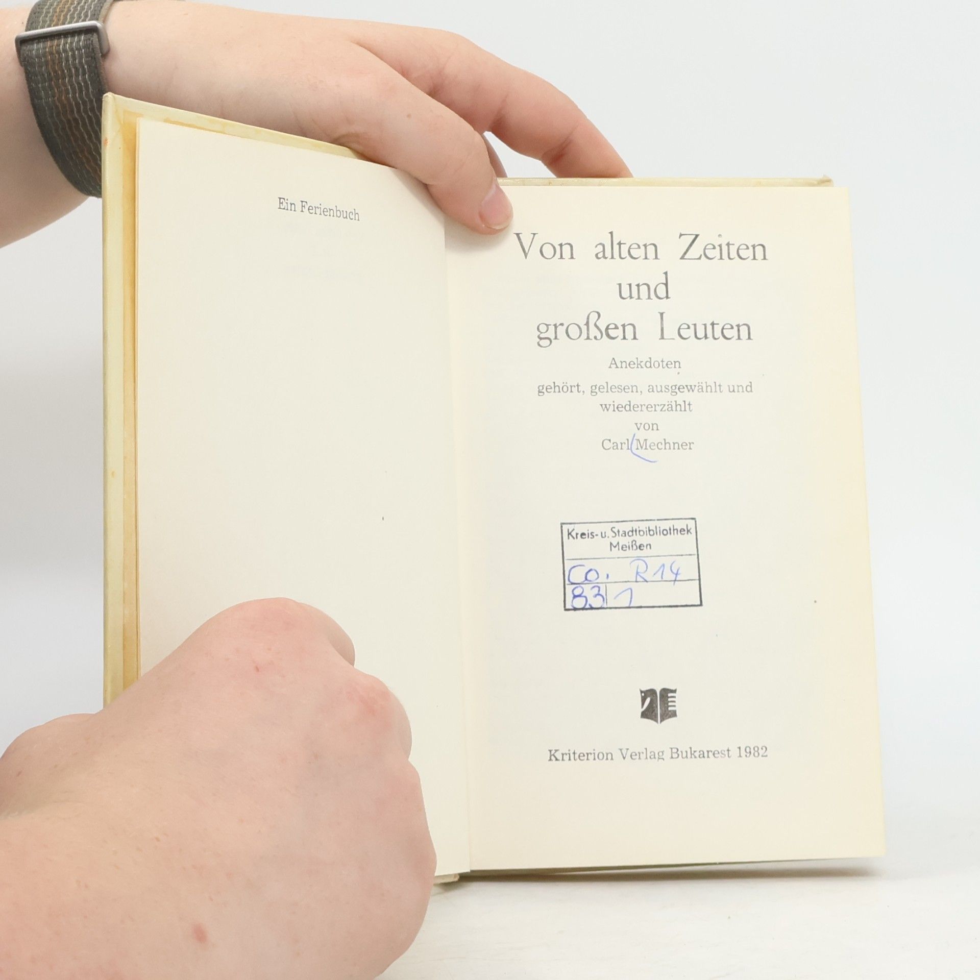 Carl Mechner Von alten Zeiten und großen Leuten
