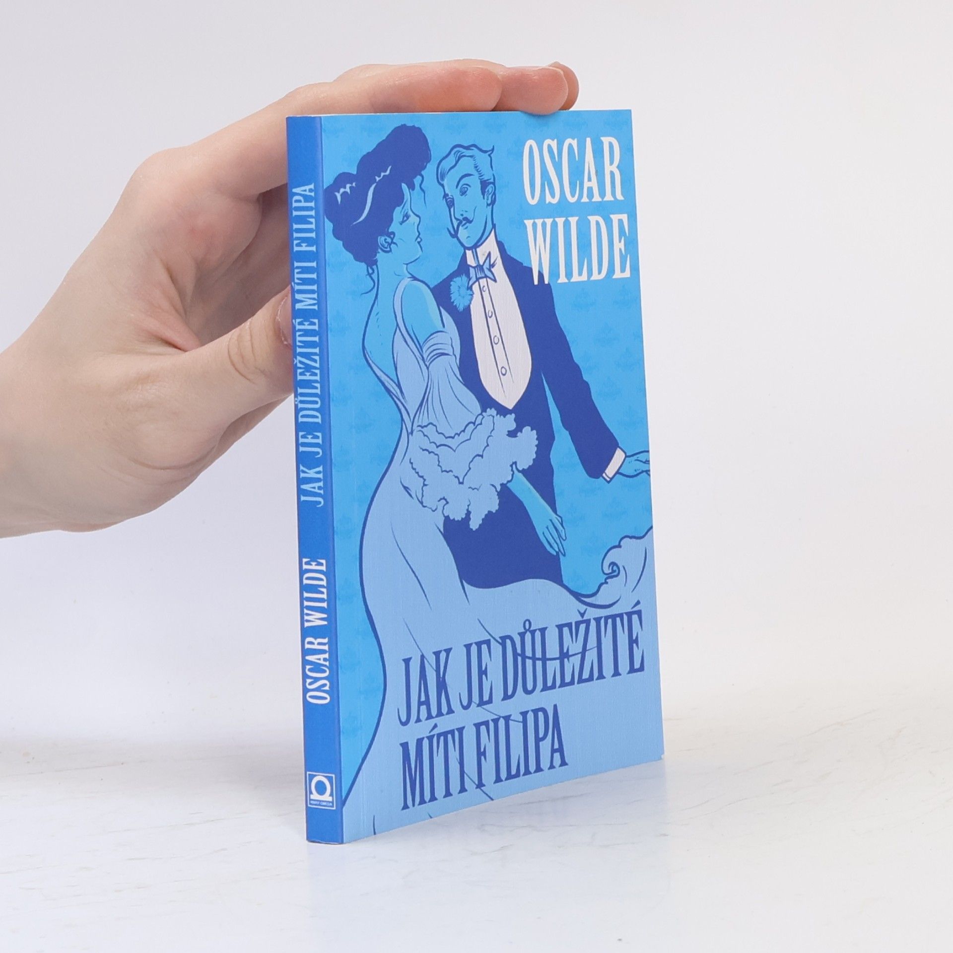 Oscar Wilde Jak je důležité míti Filipa