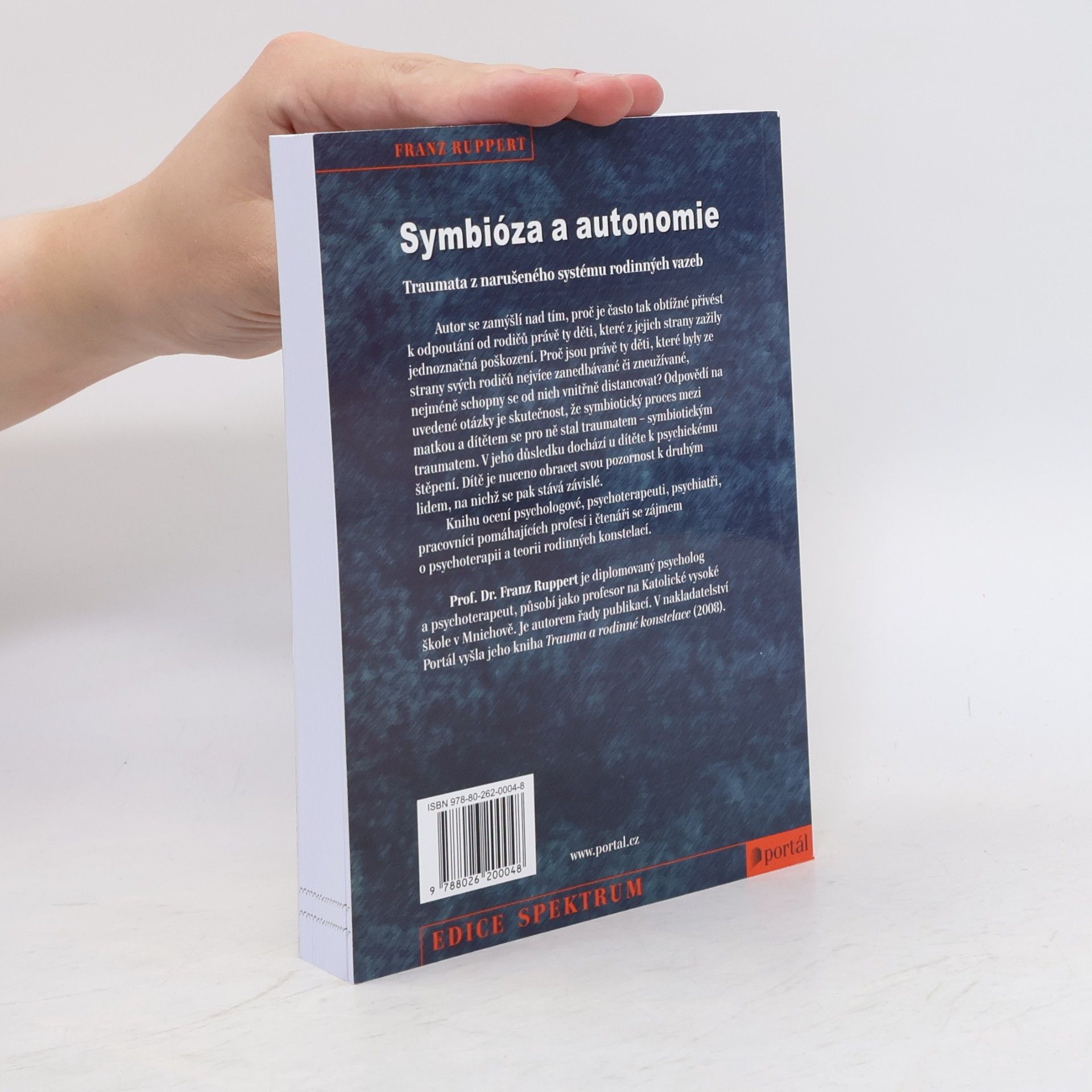Franz Ruppert Symbióza a autonomie : traumata z narušeného systému rodinných vazeb