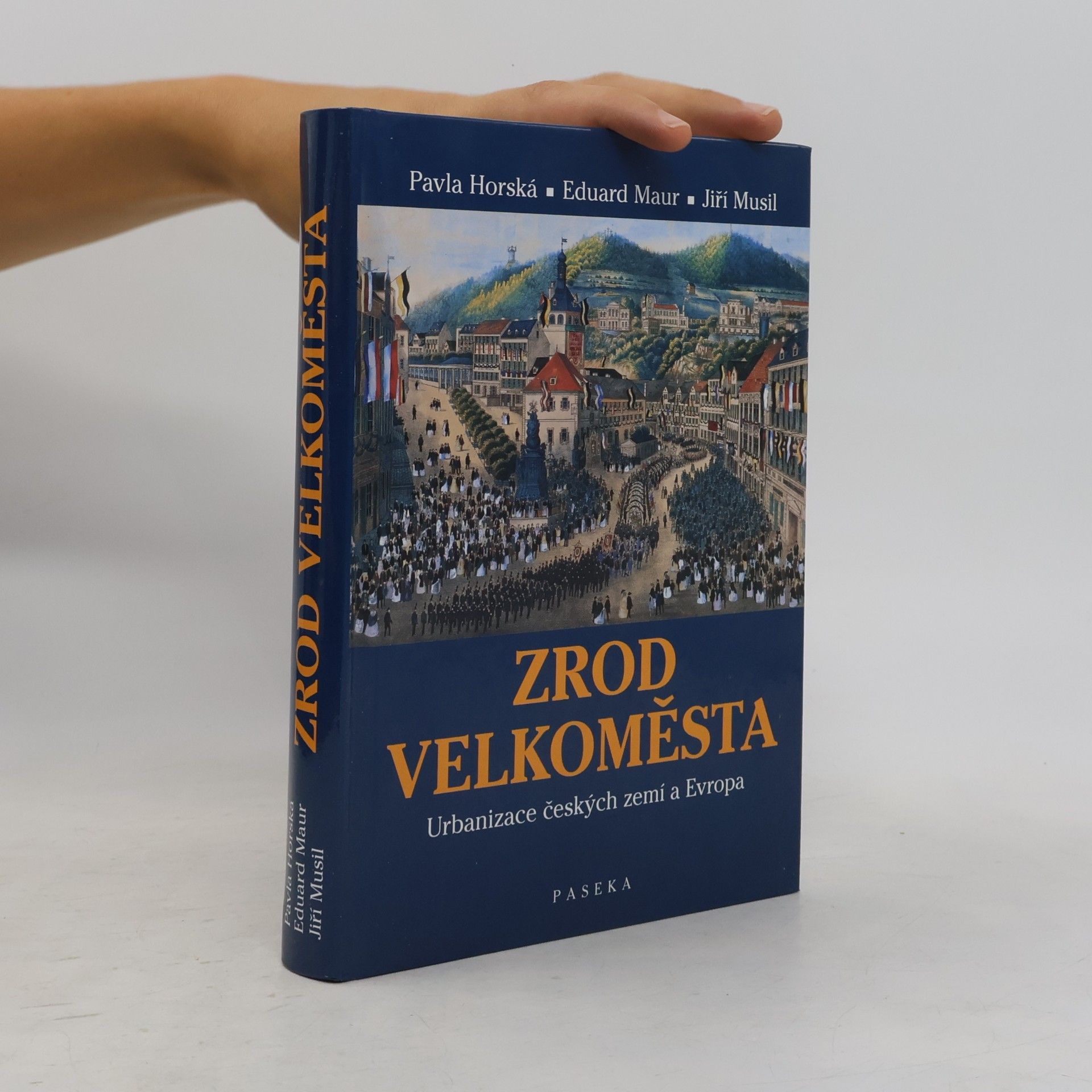 Zrod velkoměsta. Urbanizace českých zemí a Evropa