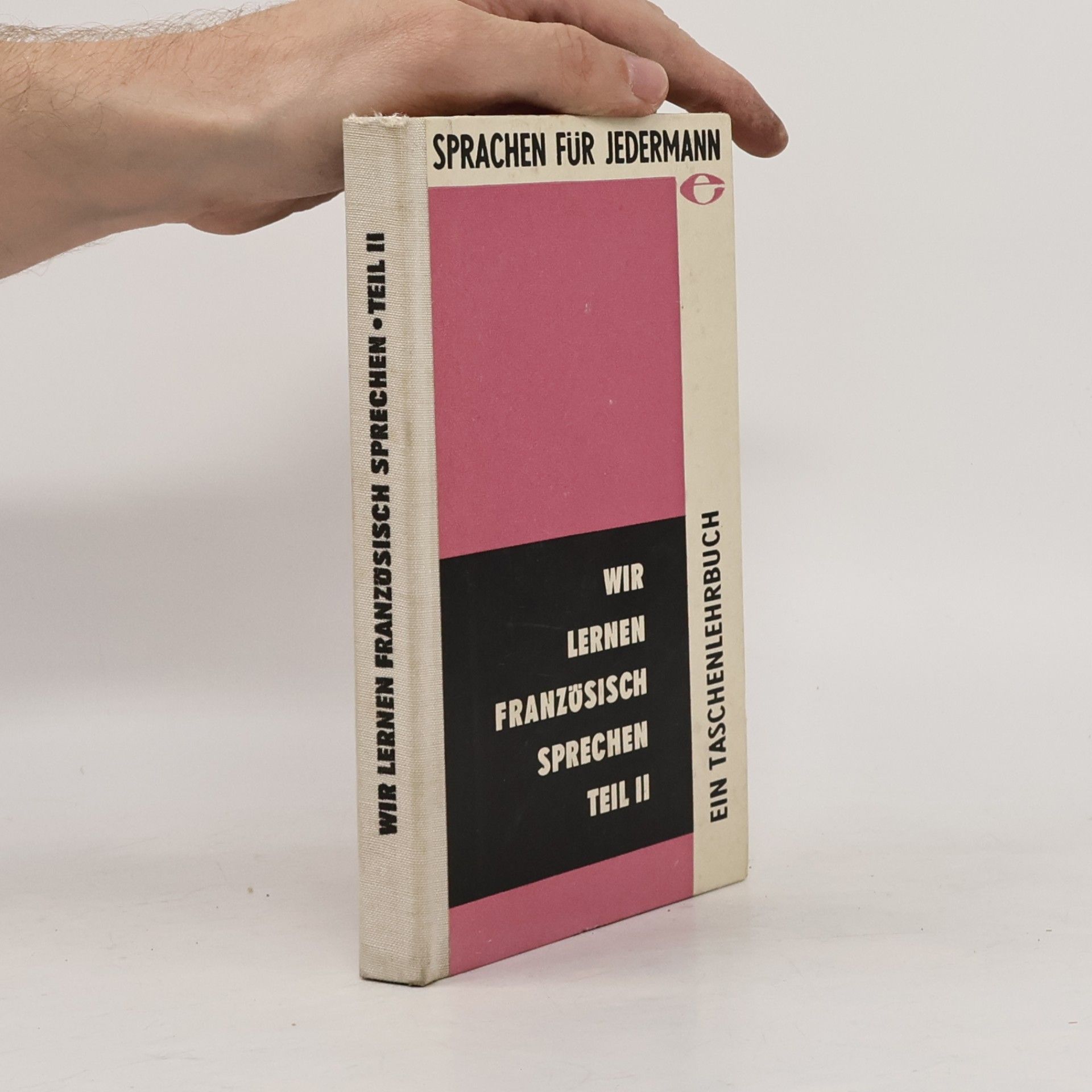 Collectif d'auteurs Wir lernen Französisch sprechen Teil II