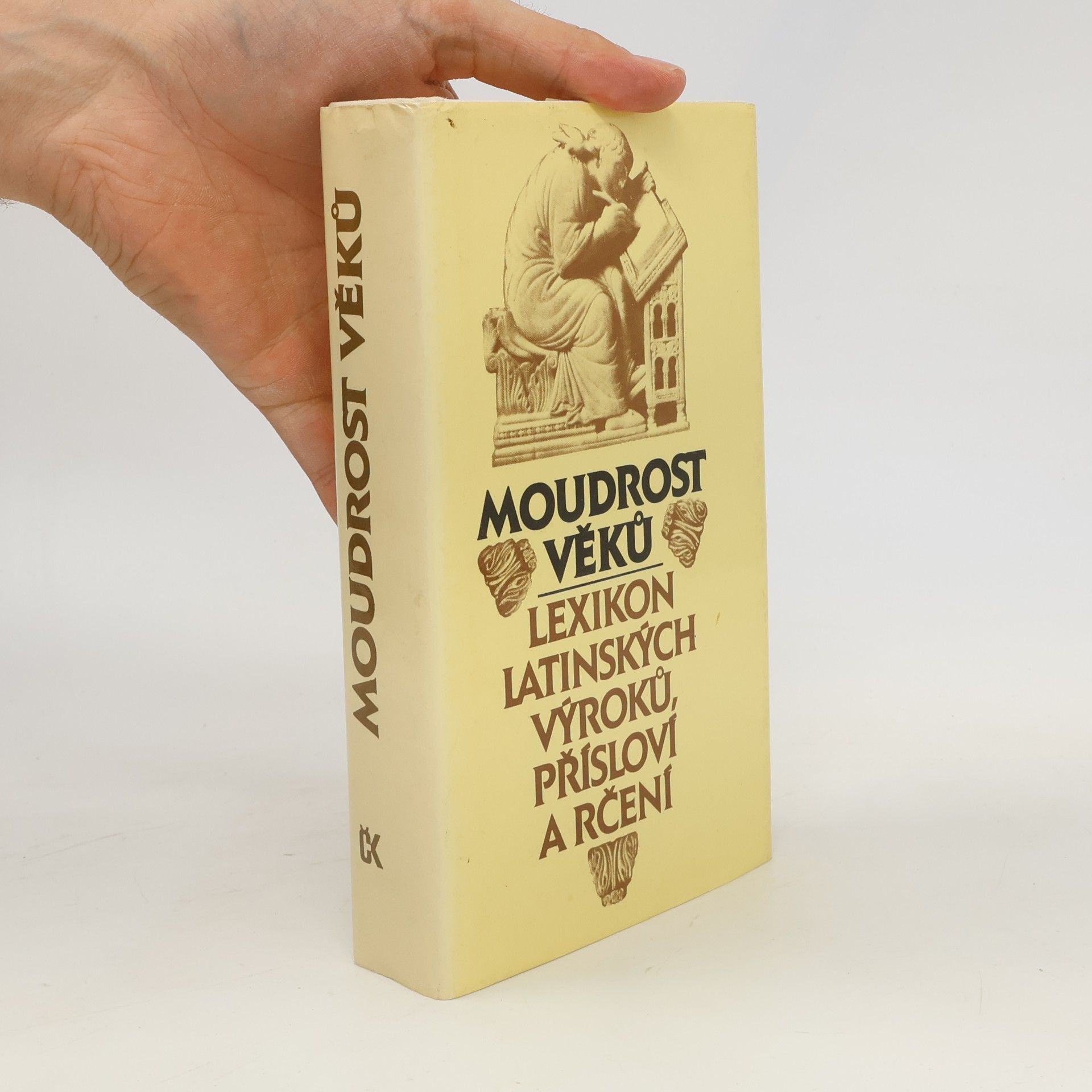 Eva Kuťáková Moudrost věků. Lexikon latinských výroků, přísloví a rčení