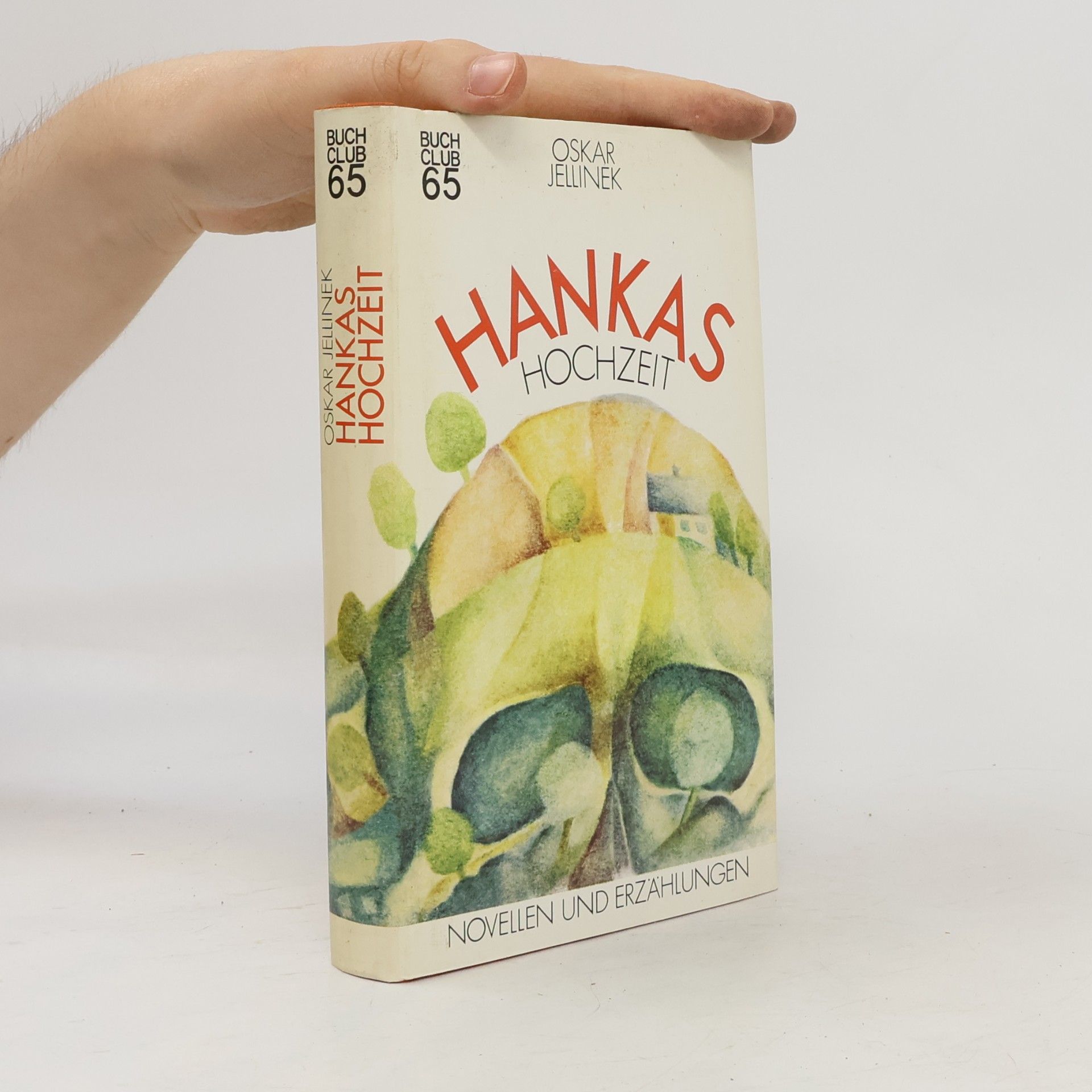 Oskar Jellinek Hankas Hochzeit. Novellen und Erzählungen