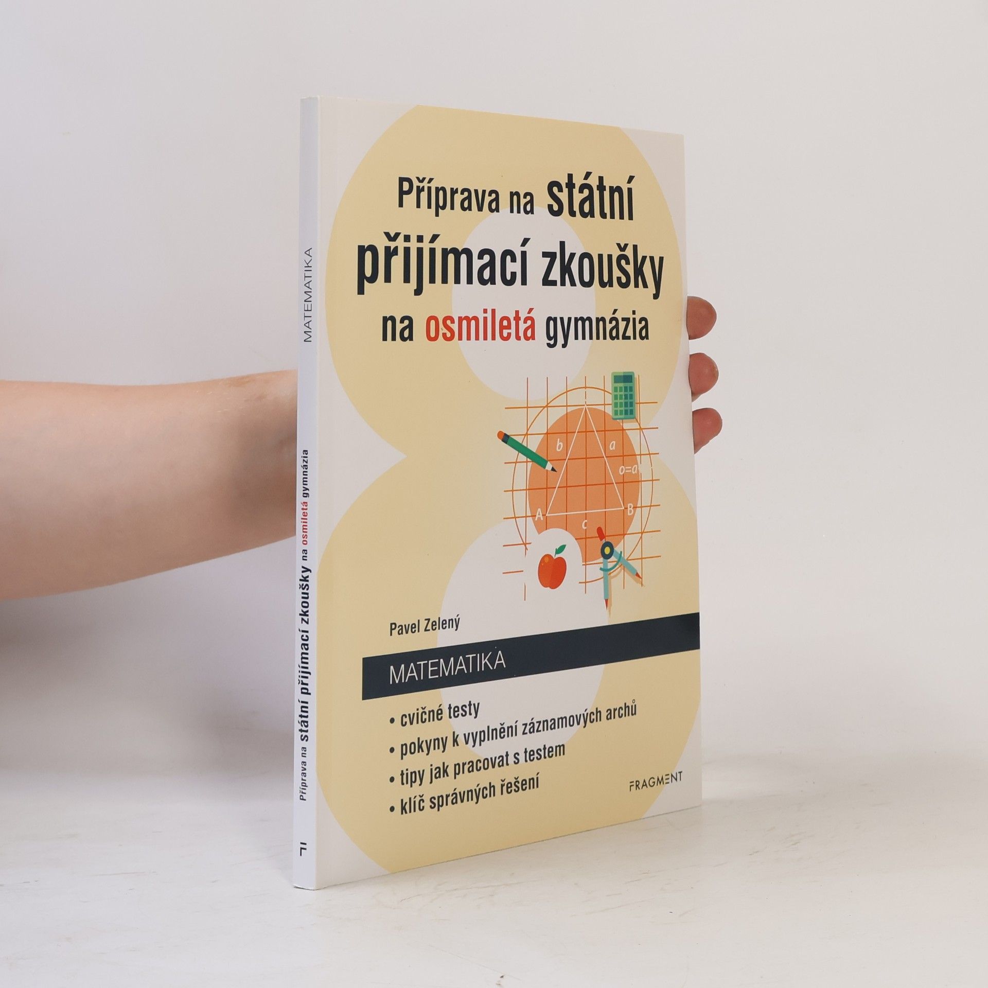 Pavel Zelený Příprava na státní přijímací zkoušky na osmiletá gymnázia. Matematika + Záznamové archy