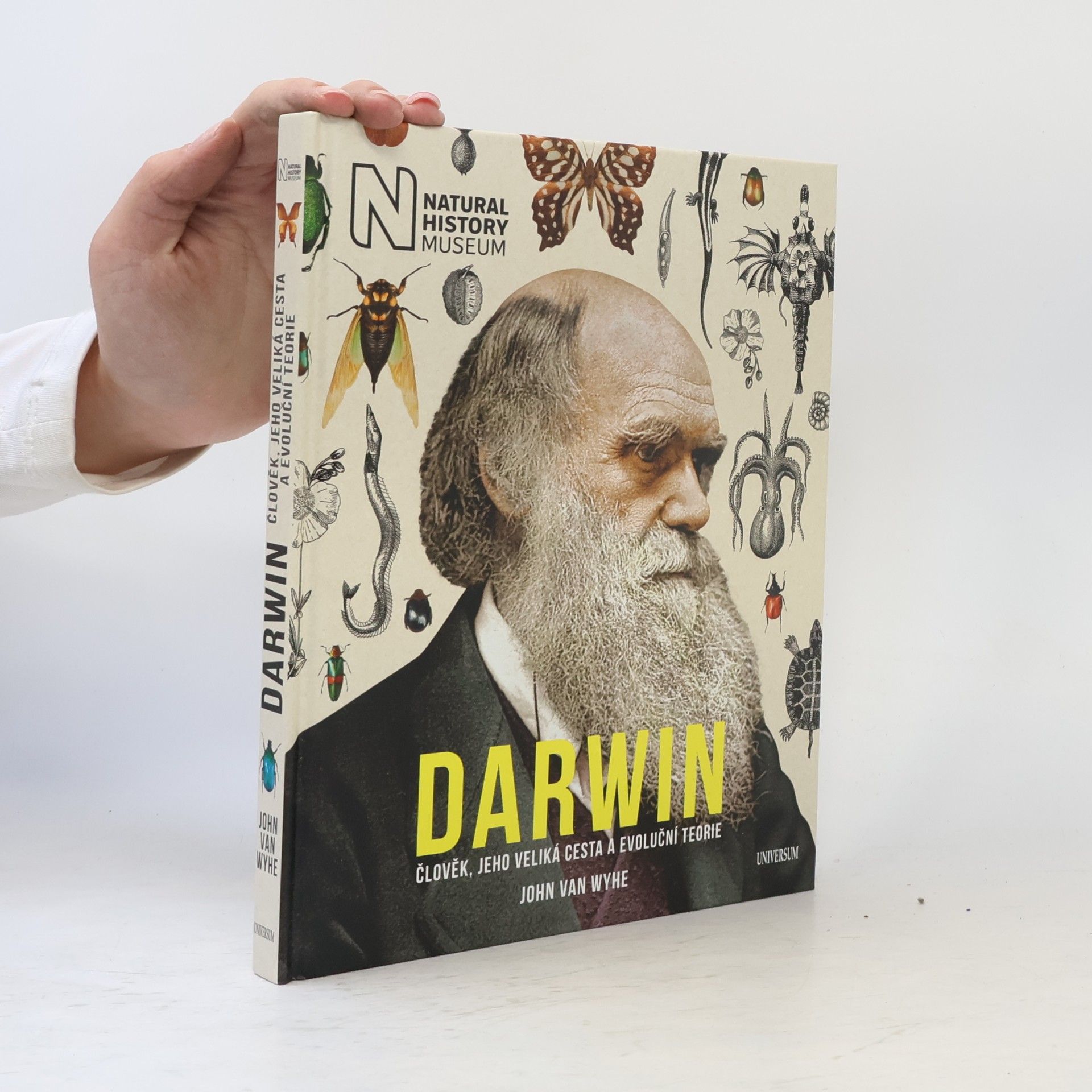 John Van Wyhe Darwin. Člověk, jeho veliká cesta a evoluční teorie