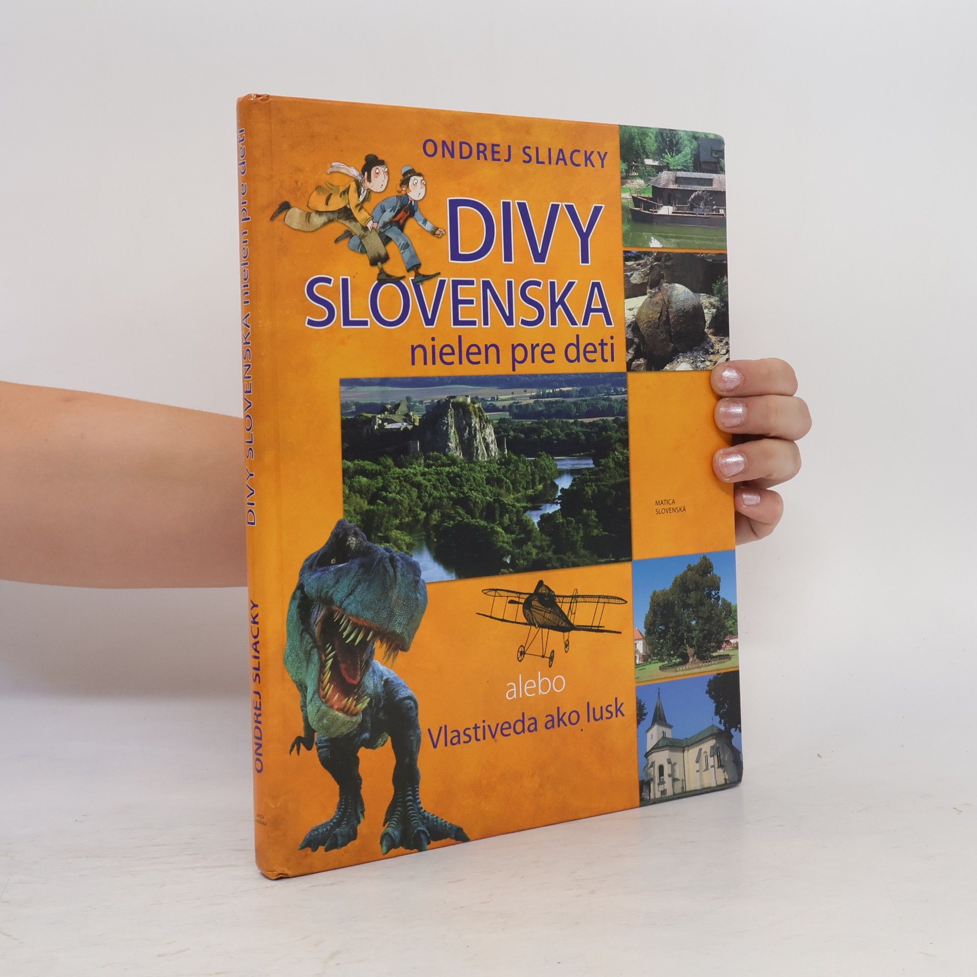 Divy Slovenska nielen pre deti alebo Vlastiveda ako lusk