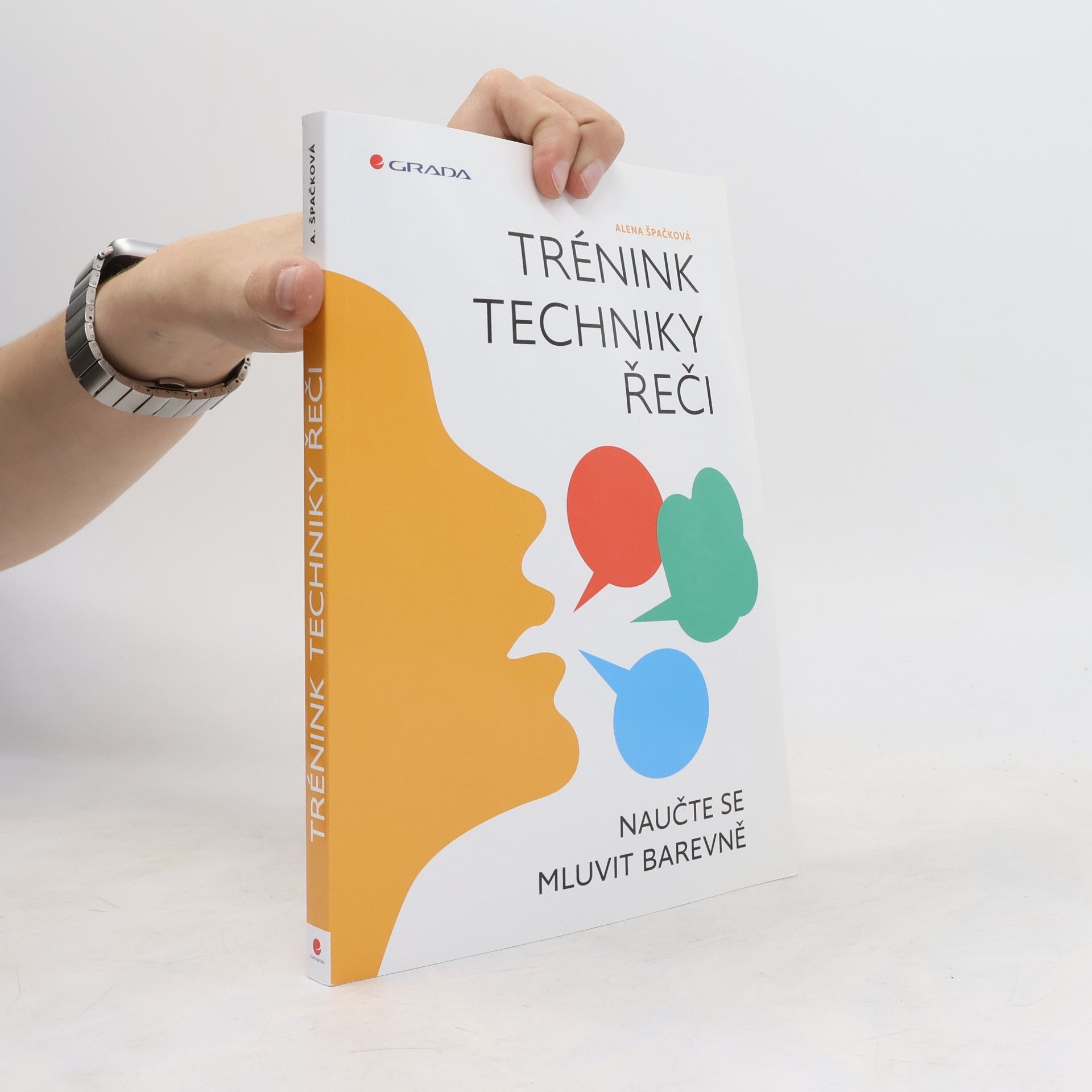 Alena Špačková Trénink techniky řeči : naučte se mluvit barevně