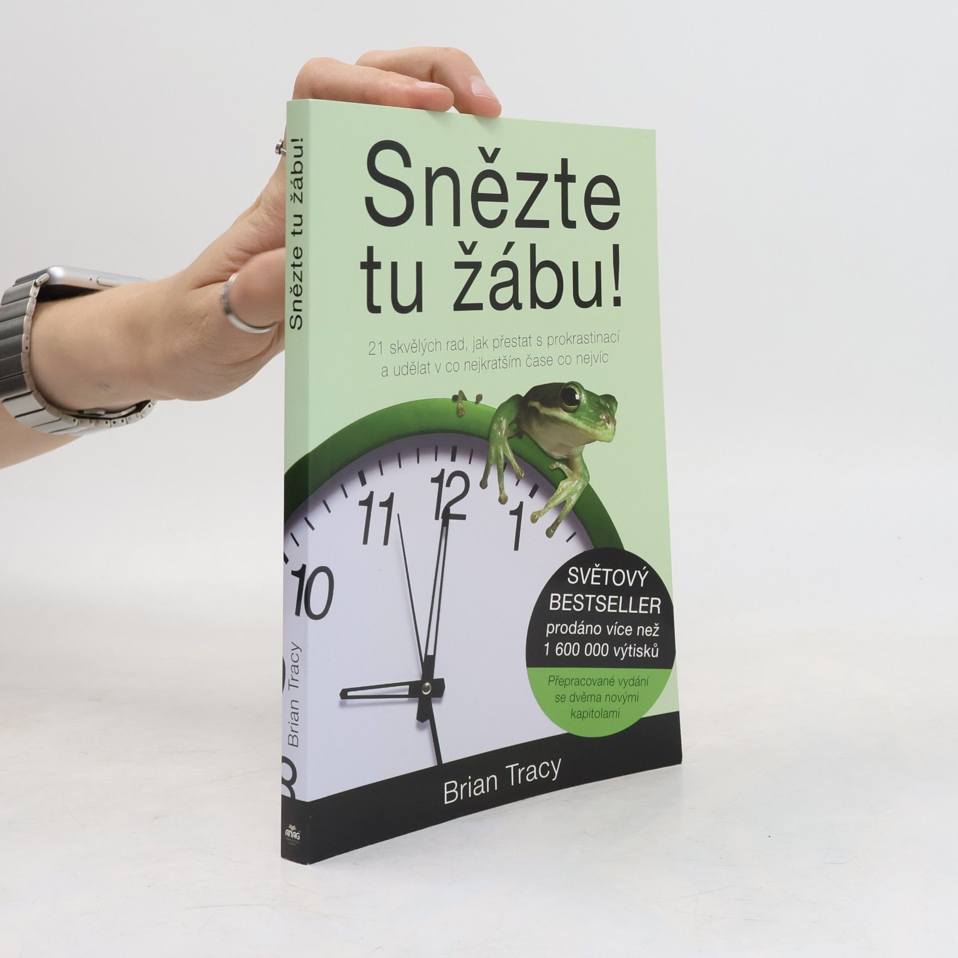 Brian Tracy Snězte tu žábu!