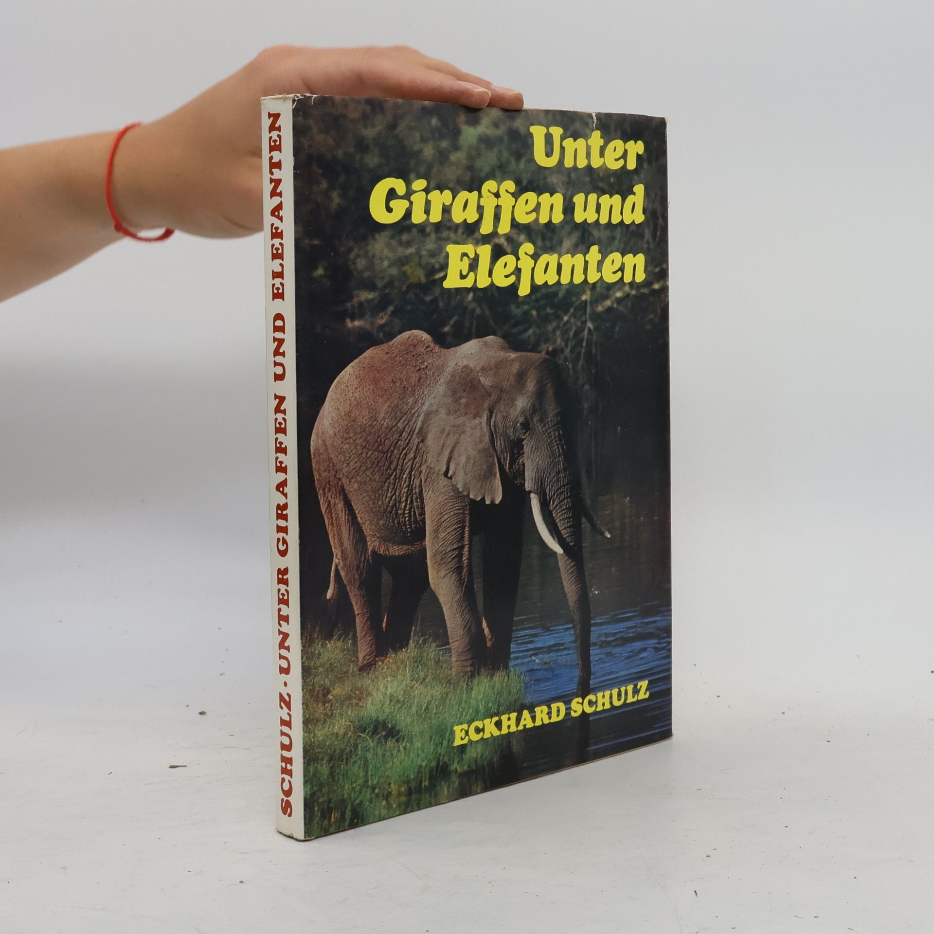 Eckhard Schulz Unter Giraffen und Elefanten